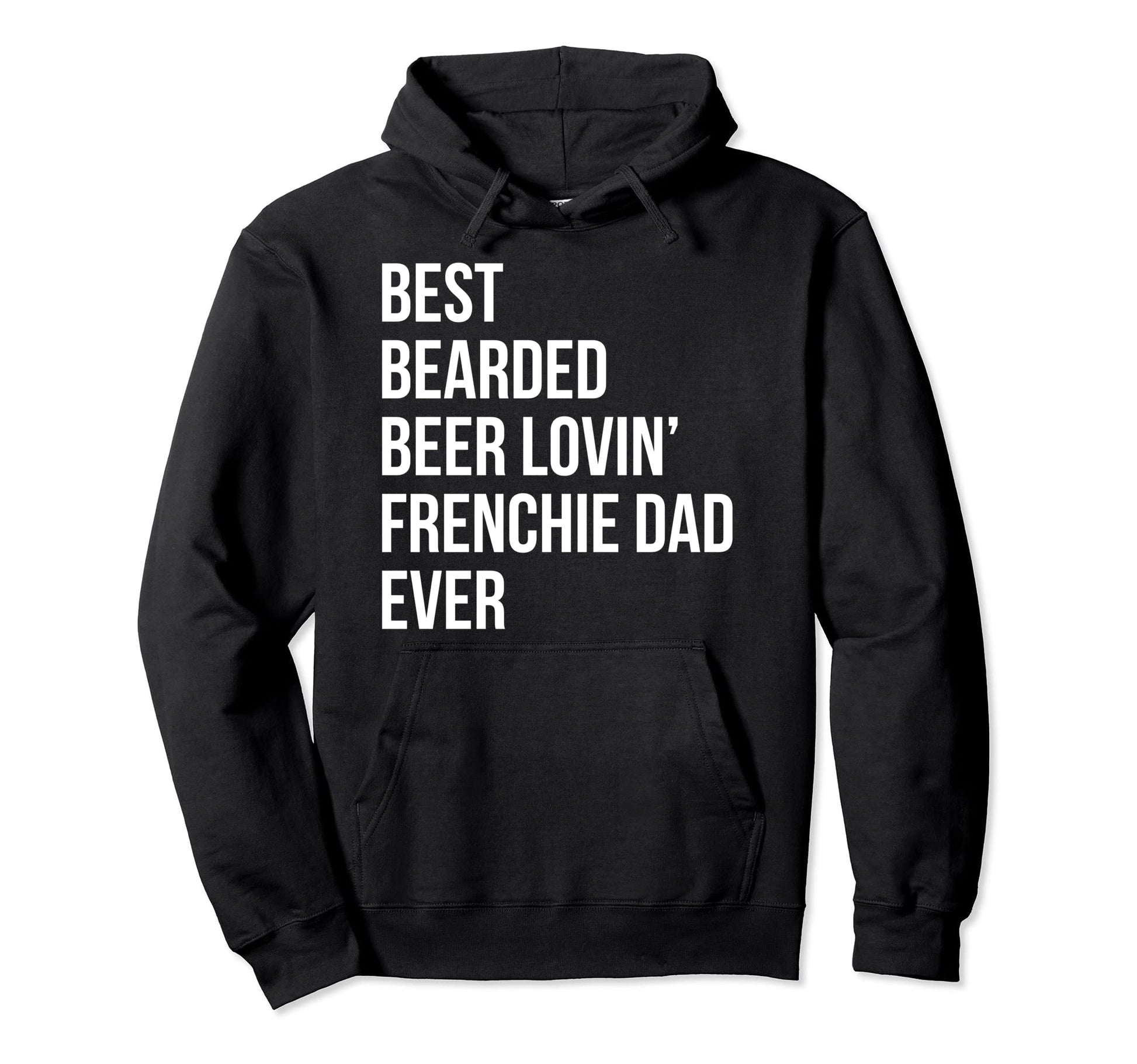 Best Bearded Beer Lovin Frenchie Dad Hoodie - Custom Art Print Men Women - T-Shirt, Sweatshirt, Hoodie