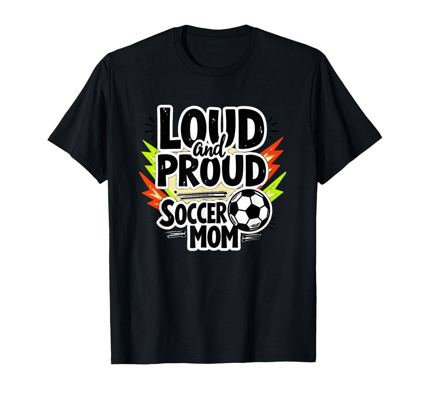 Loud And Proud Soccer Mom Black Sweatshirt - Aesthetic Graphic for Adults - T-Shirt, Sweatshirt, Hoodie