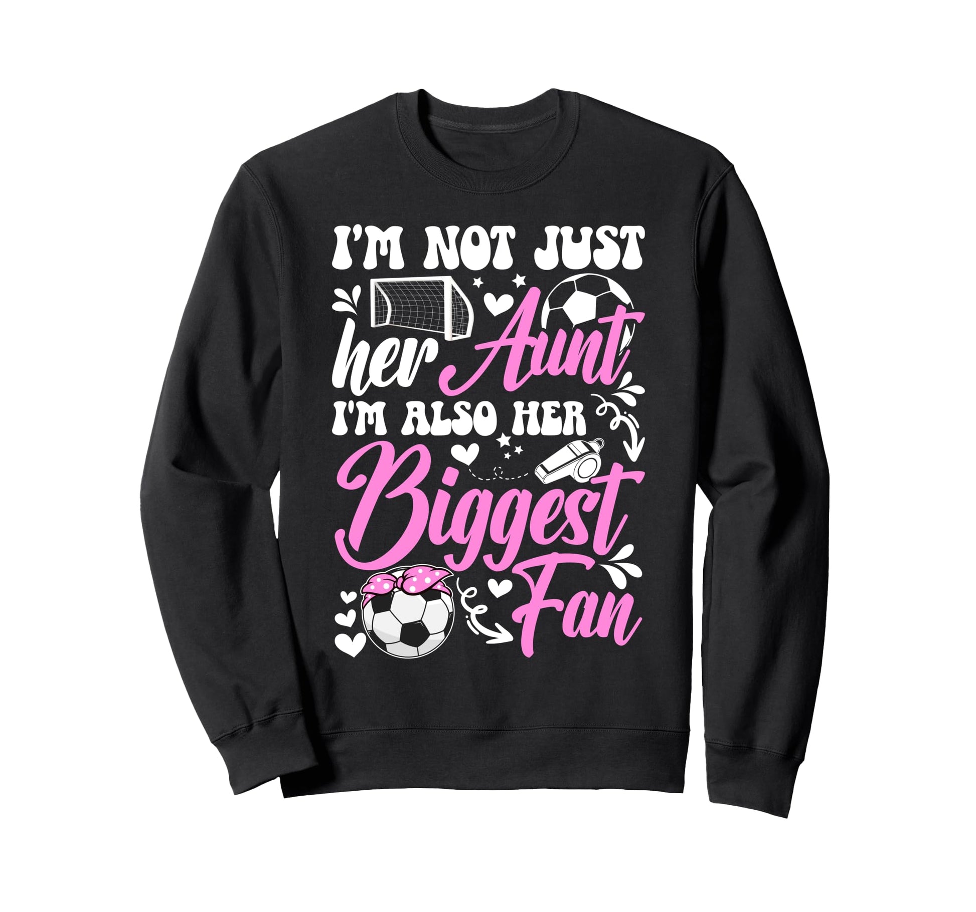 Her Biggest Fan Soccer Aunt Soccer Sweatshirt - Unique Graphic Unisex - T-Shirt, Sweatshirt, Hoodie