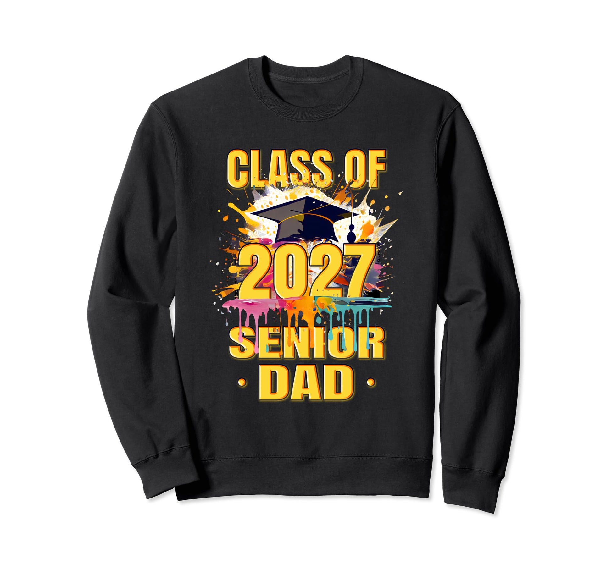 Senior Dad 2027 Proud Dad Class 2027 Sweatshirt - Aesthetic Graphic Unisex - T-Shirt, Sweatshirt, Hoodie