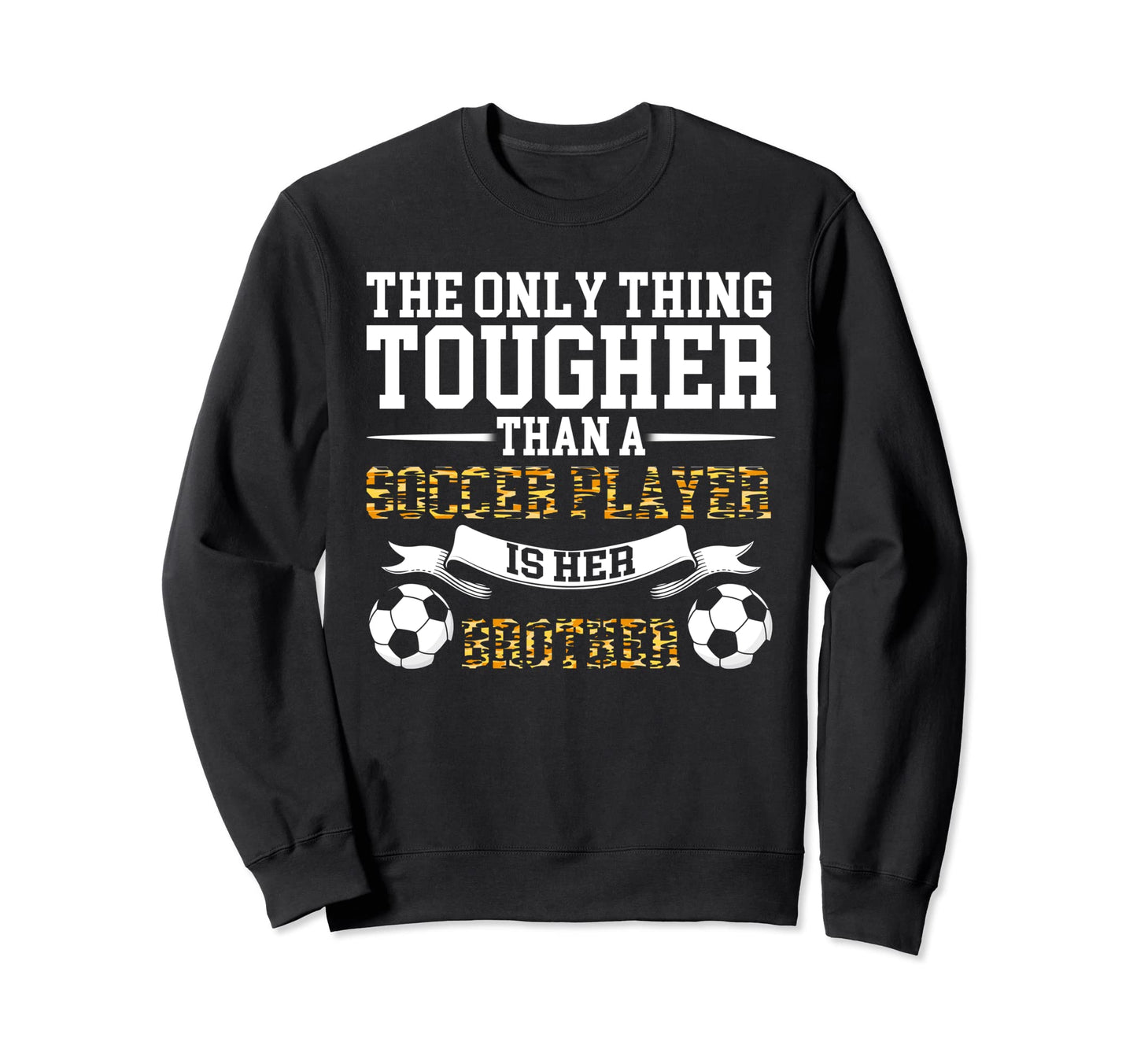 Only Soccer Player Brother Soccer Sweatshirt - Minimalist Print Men Women - T-Shirt, Sweatshirt, Hoodie