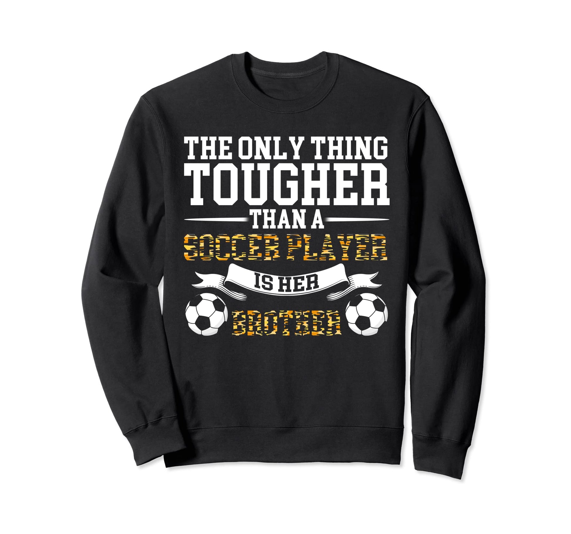 Only Soccer Player Brother Soccer Sweatshirt - Minimalist Print Men Women - T-Shirt, Sweatshirt, Hoodie