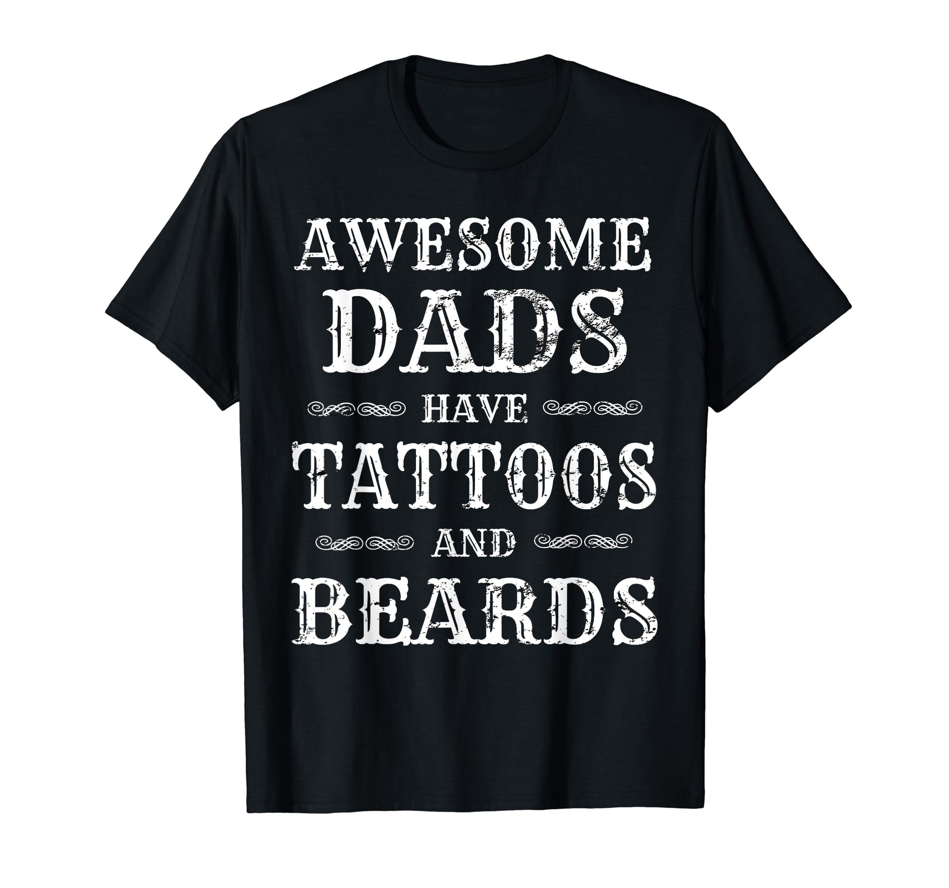Awesome Dads Have Tattoos Beards T-Shirt - Minimalist Print for Adults - T-Shirt, Sweatshirt, Hoodie