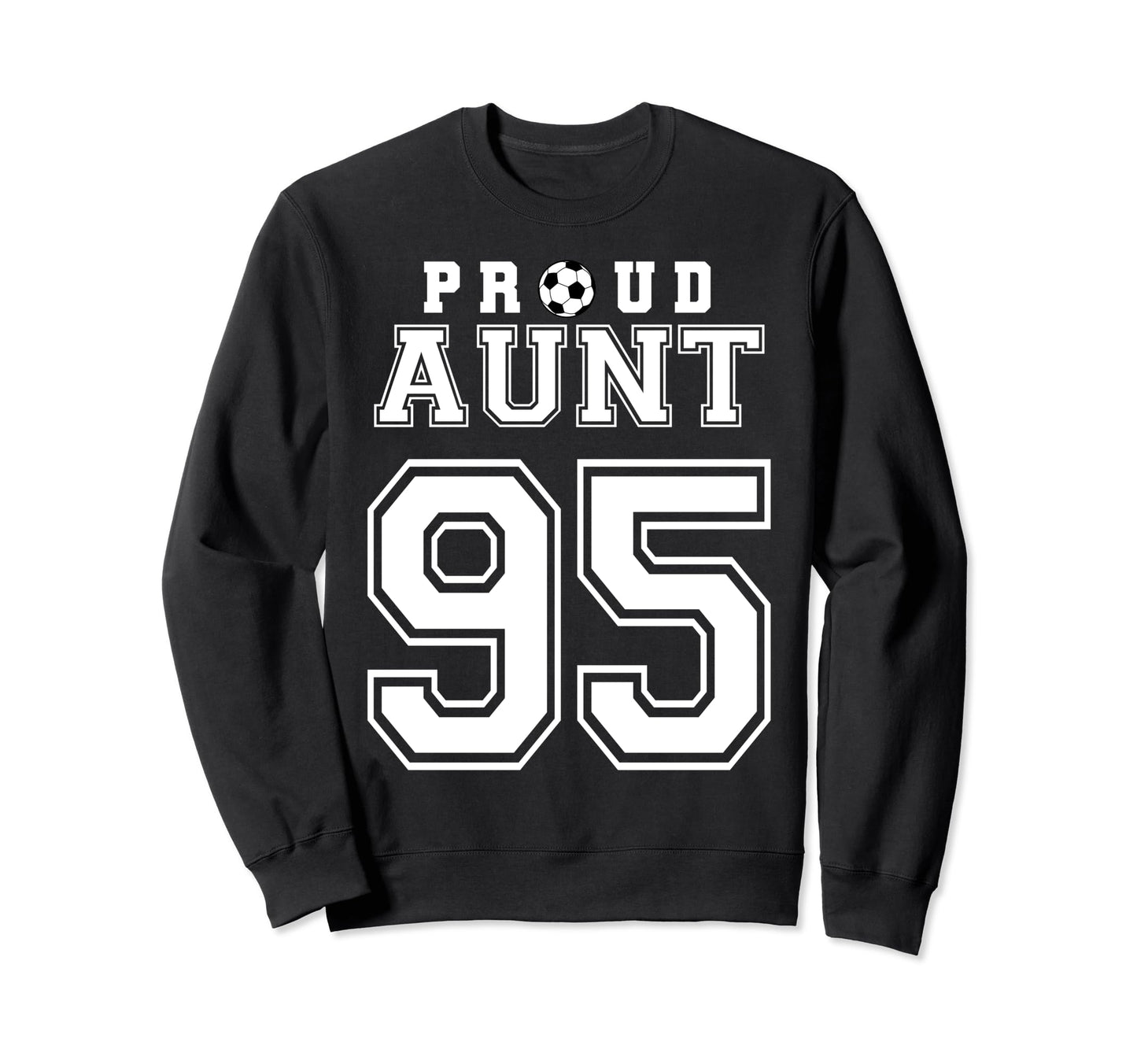Number 95 Custom Proud Soccer Sweatshirt - Custom Art Print Men Women - T-Shirt, Sweatshirt, Hoodie
