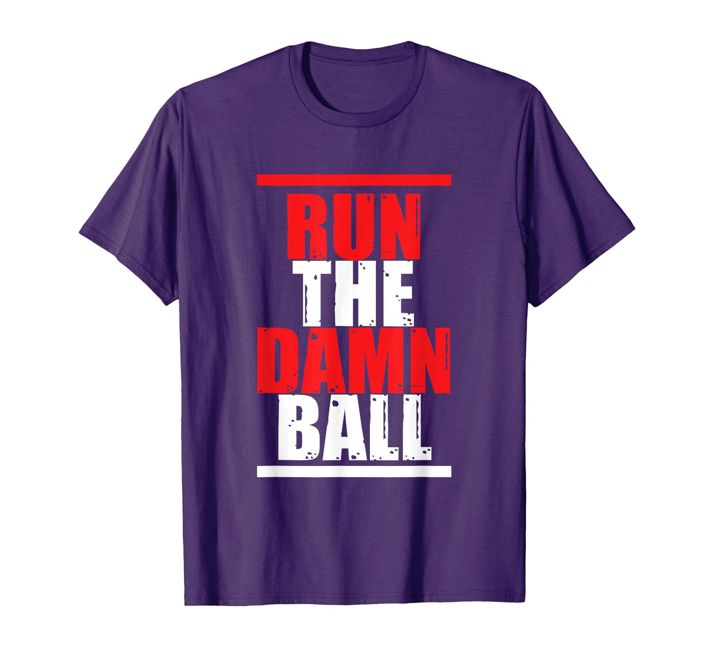 Run Damn Ball Ball Sports Football T-Shirt - Novelty Apparel Men Women - T-Shirt, Sweatshirt, Hoodie