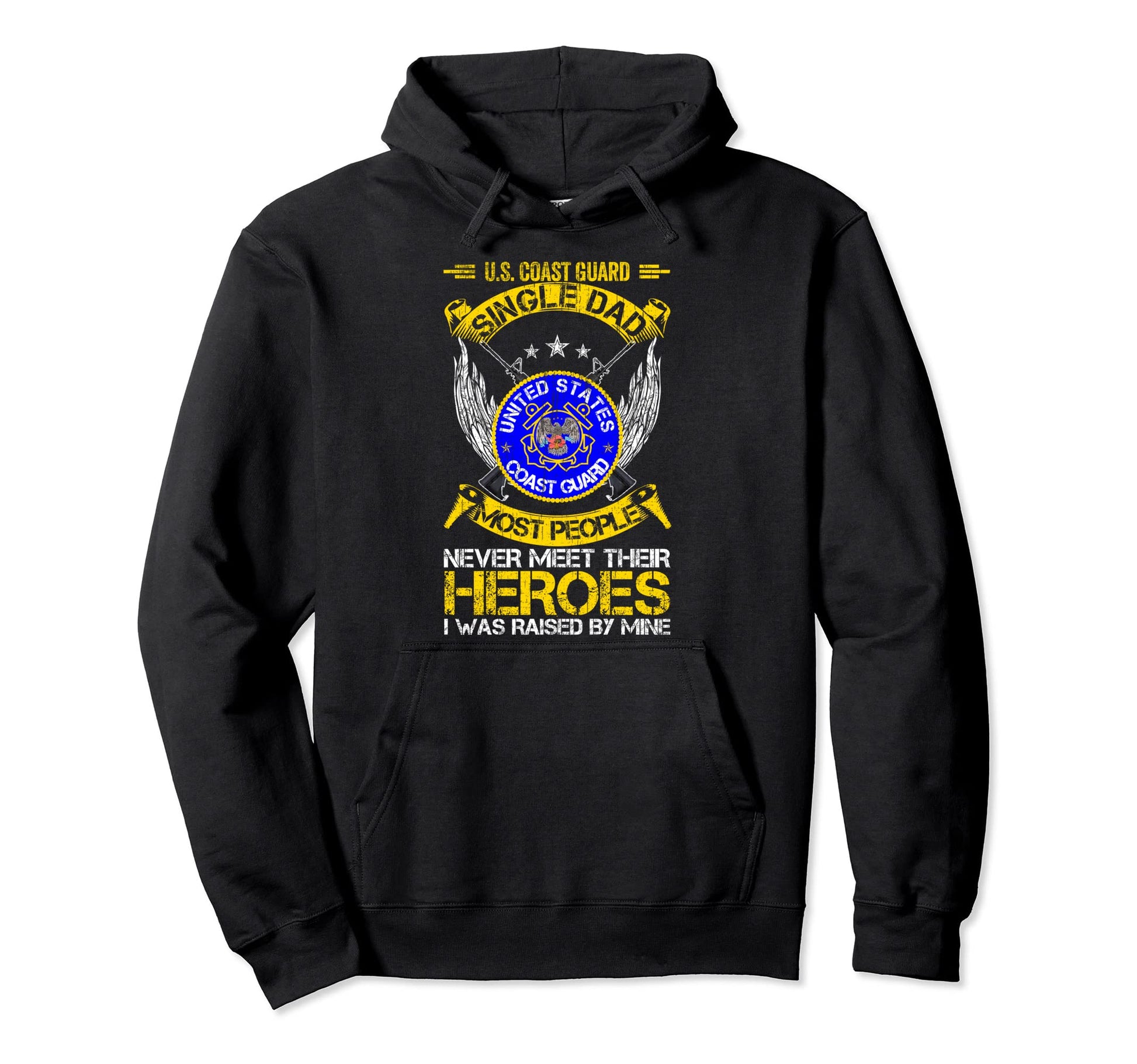 Most People Never Meet Their Heroes Coast Hoodie - Streetwear Style Unisex - T-Shirt, Sweatshirt, Hoodie