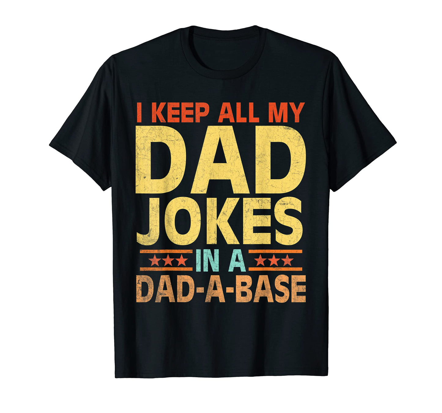 I Keep All My Dad Jokes Dad Base Dad T-Shirt - Streetwear Style for Adults - T-Shirt, Sweatshirt, Hoodie