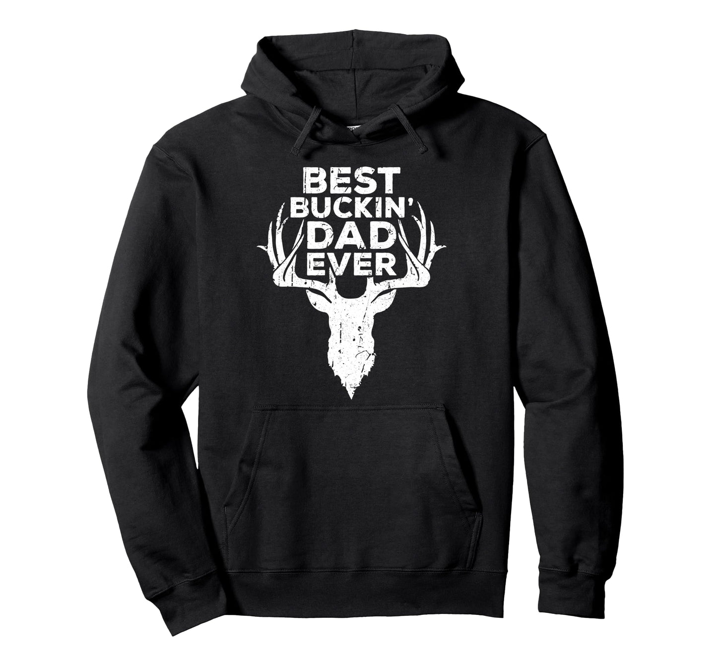 Best Buckin Dad Ever Hunting Fathers Hoodie - Novelty Apparel for Adults - T-Shirt, Sweatshirt, Hoodie