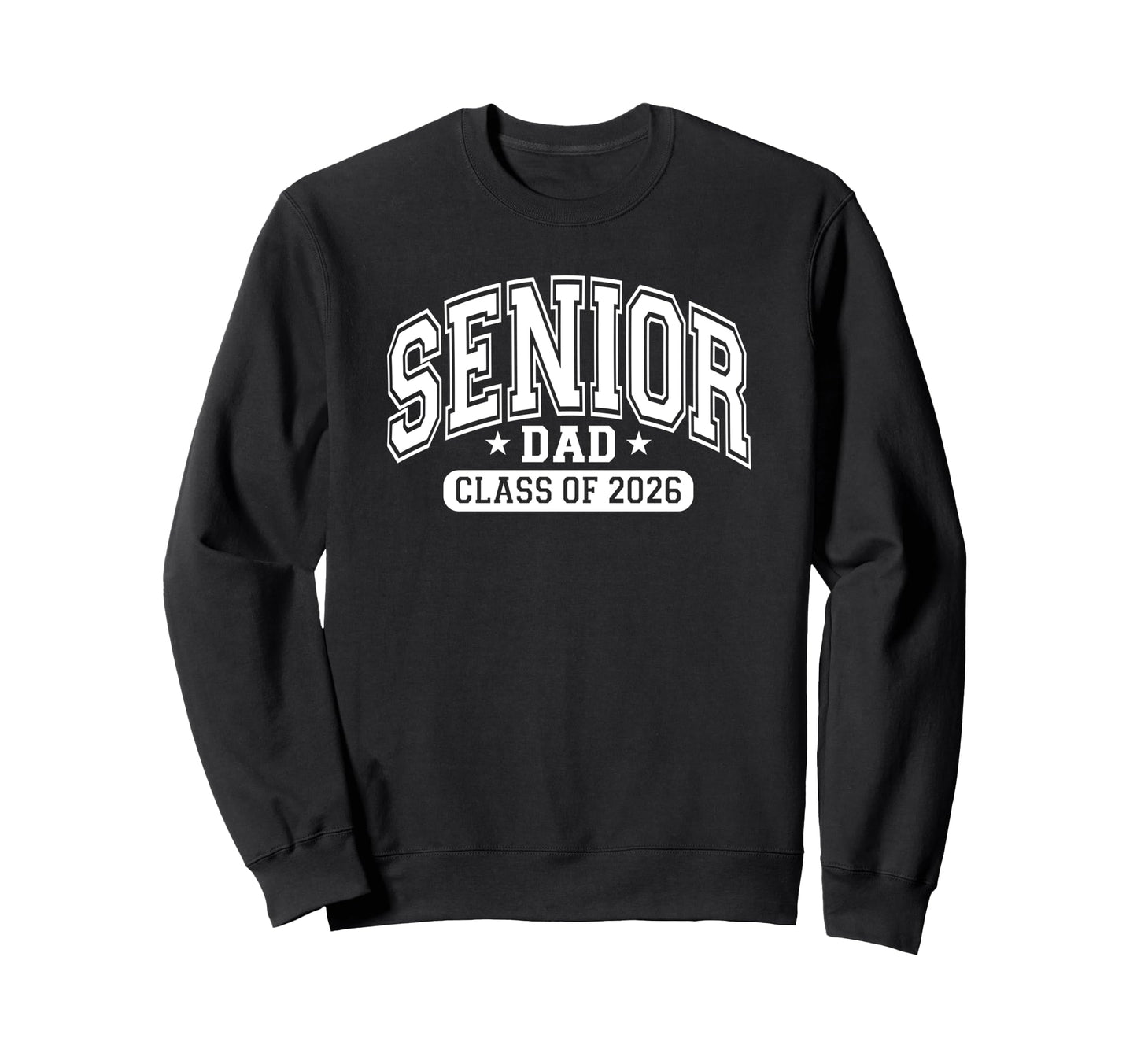 Proud Senior Dad Class 2026 Sweatshirt - Casual Everyday Wear Unisex - T-Shirt, Sweatshirt, Hoodie