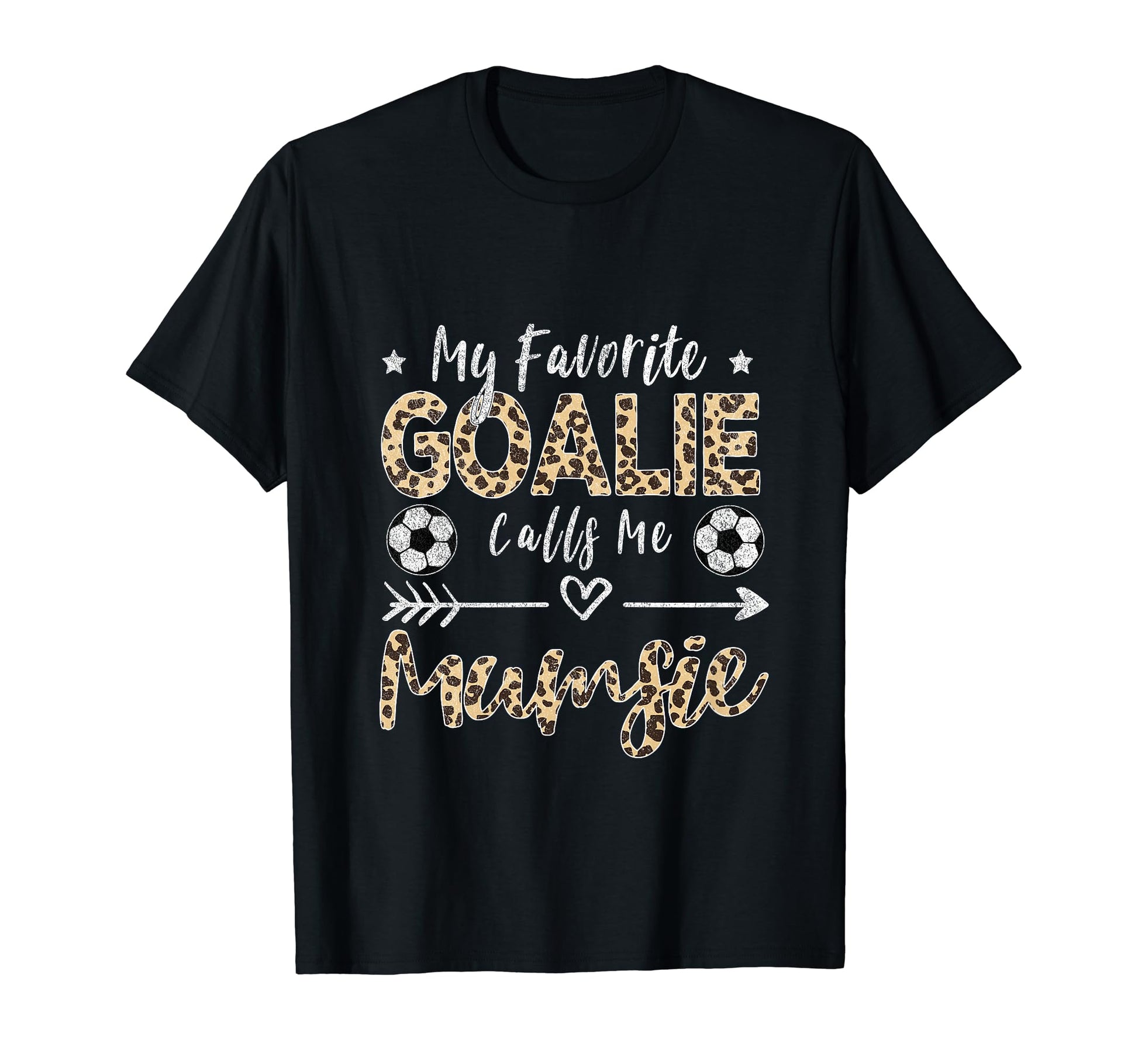 My Favorite Goalie Calls Me Mumsie T-Shirt - Casual Everyday Wear Unisex - T-Shirt, Sweatshirt, Hoodie
