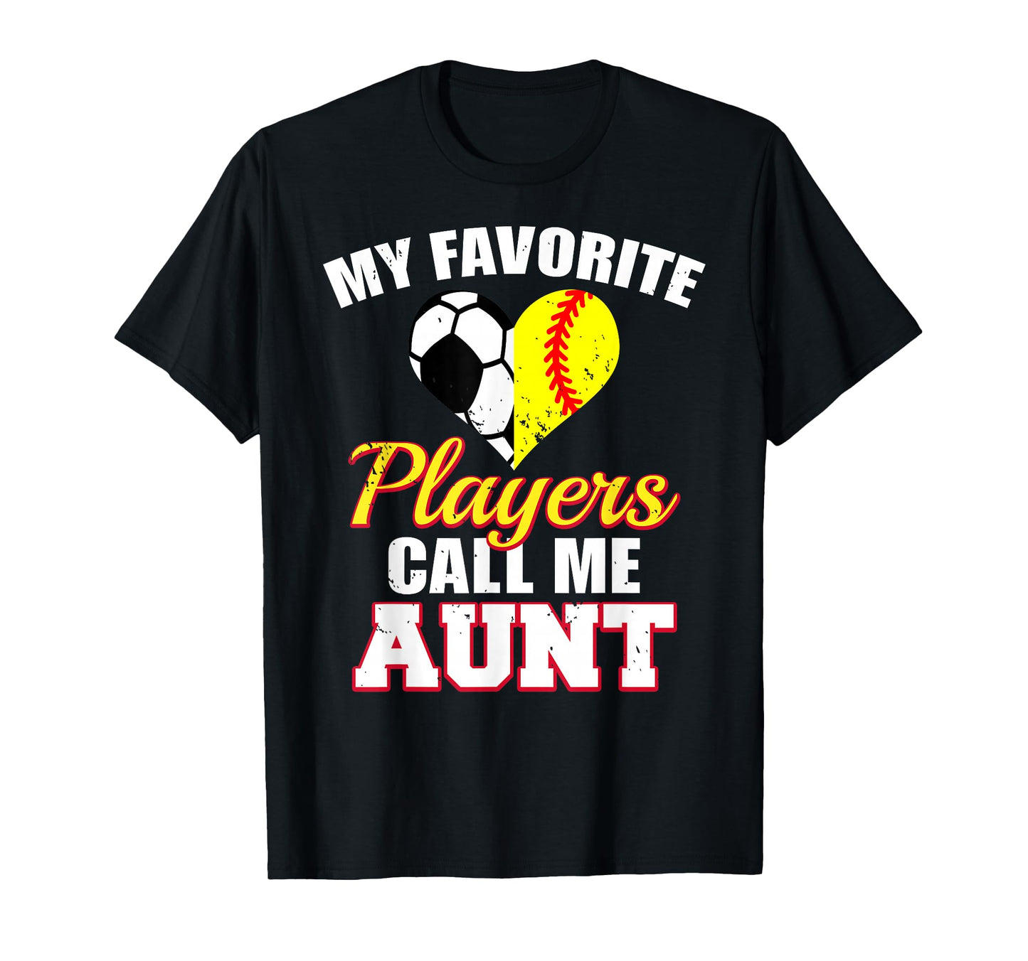 My Favorite Players Call Me Aunt T-Shirt - Fun Novelty Design Men Women - T-Shirt, Sweatshirt, Hoodie