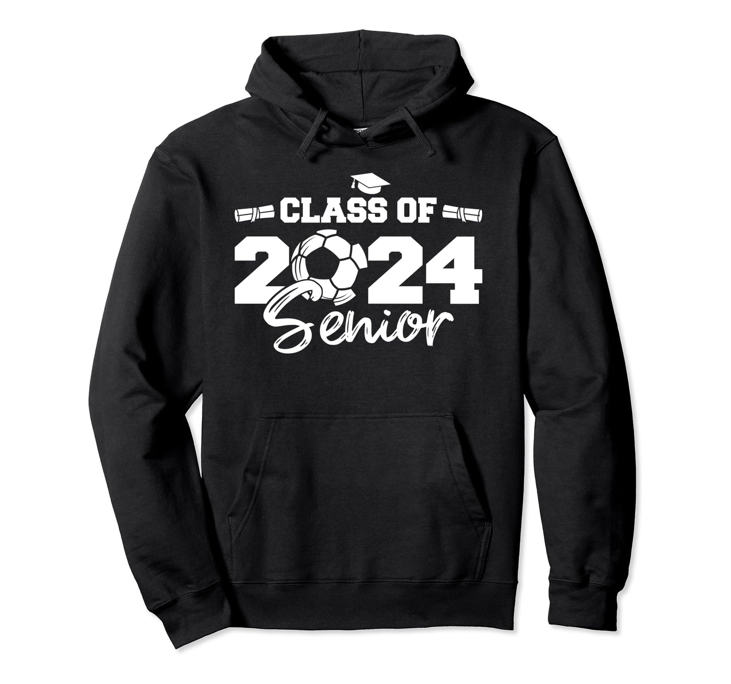 Class 2024 Senior Funny Soccer 2024 Hoodie - Graphic Print Men Women - T-Shirt, Sweatshirt, Hoodie