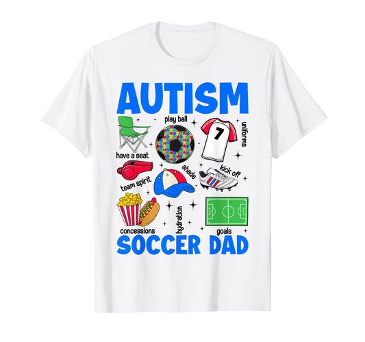 Autism Soccer Dad Papa Autism T-Shirt - Fun Novelty Design Men Women - T-Shirt, Sweatshirt, Hoodie
