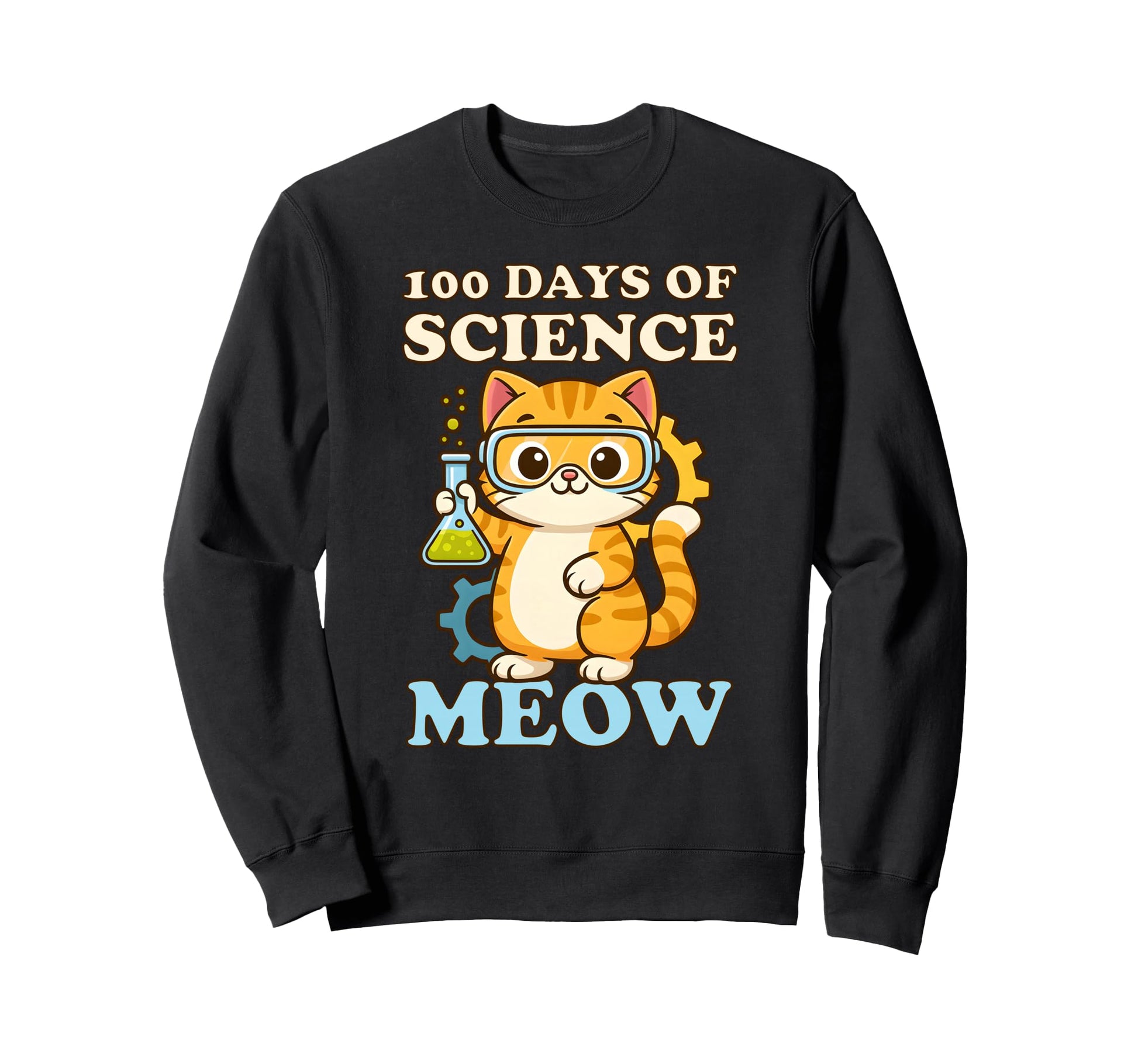 Cat Scientist School 100 Days Sweatshirt - Fun Novelty Design Men Women - T-Shirt, Sweatshirt, Hoodie
