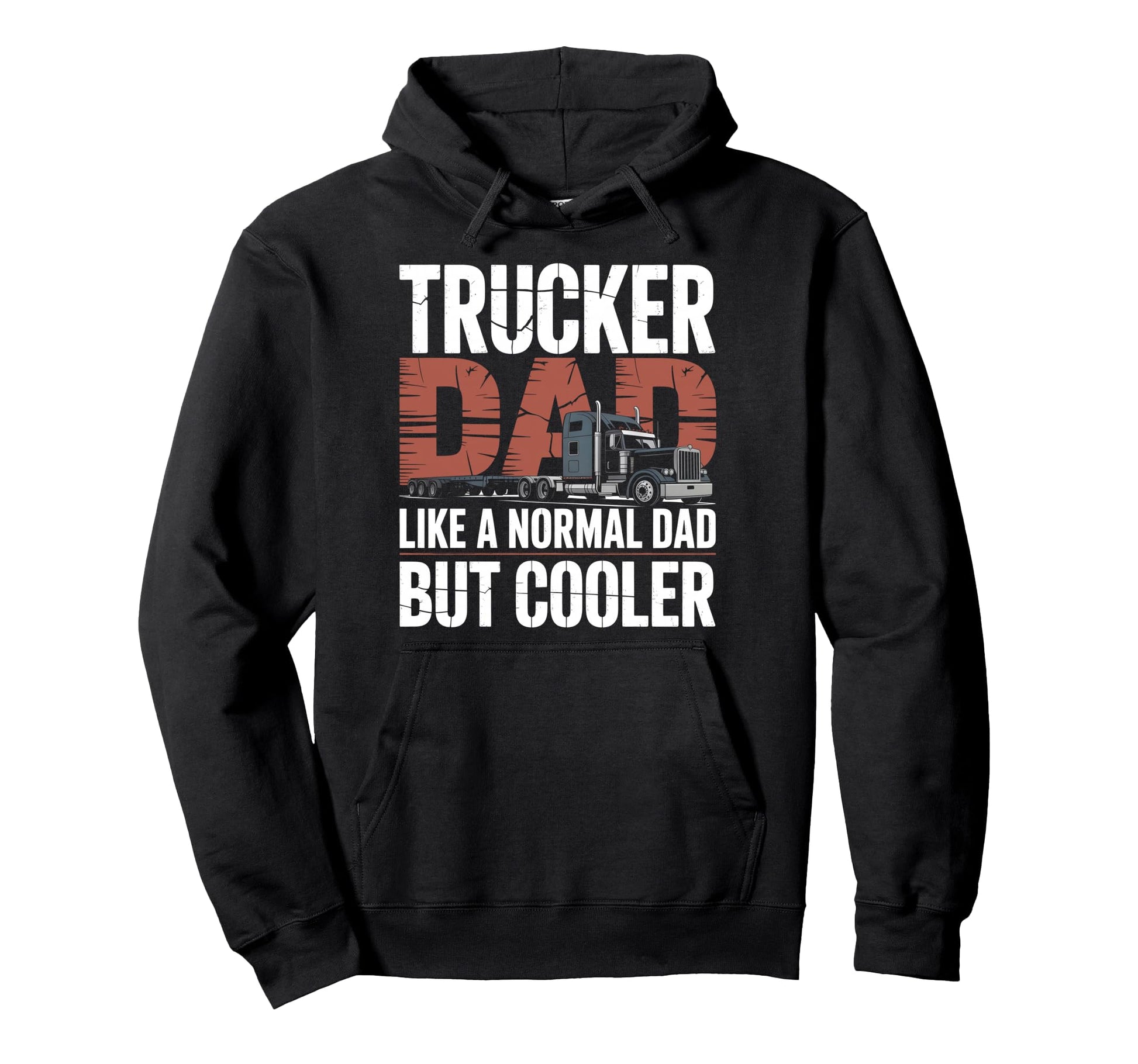Trucker Truck Driver Dad Like Normal Hoodie - Minimalist Print Men Women - T-Shirt, Sweatshirt, Hoodie