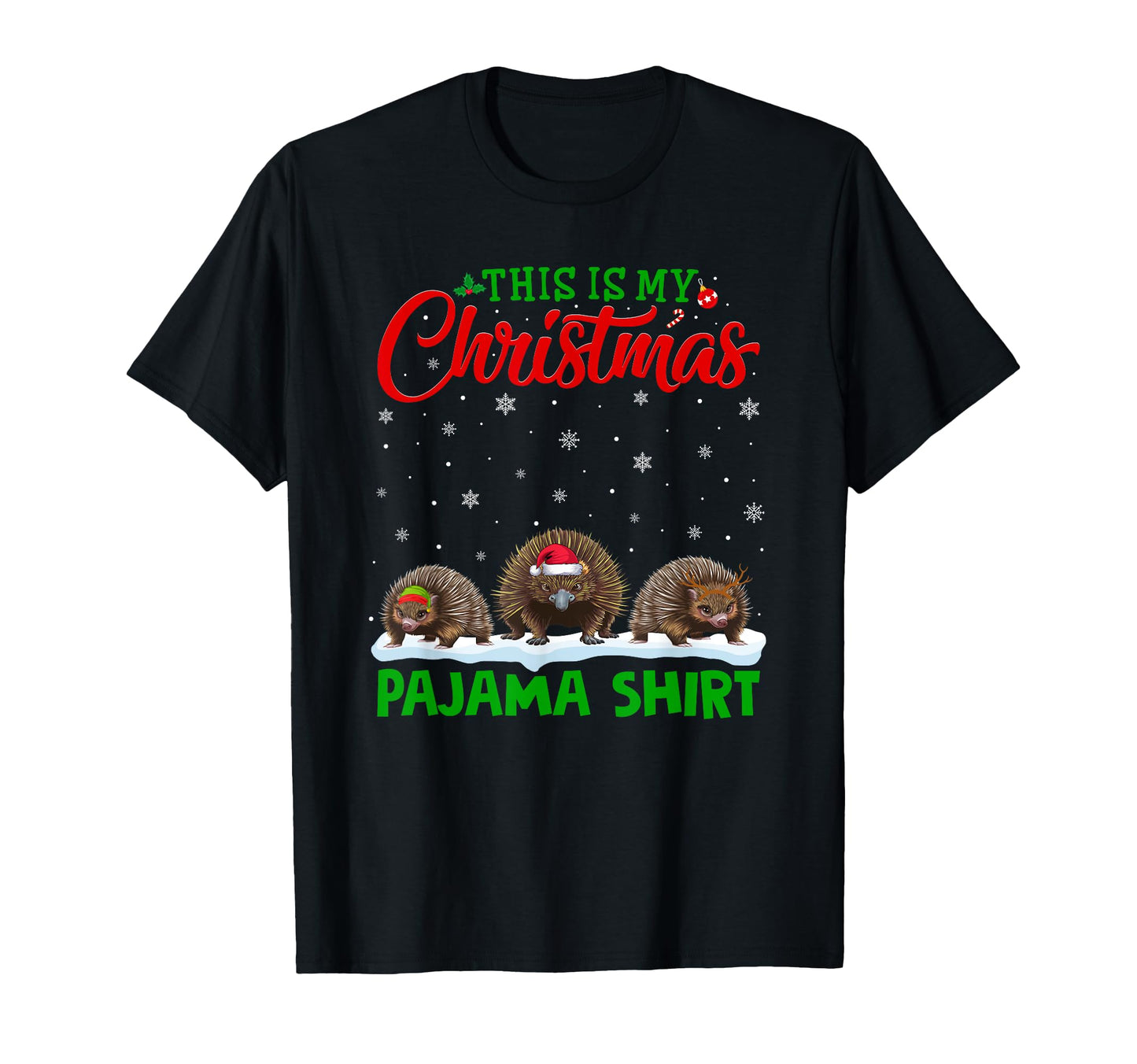 Santa Hat Reindeer Echidna Pajama T-Shirt - Fun Novelty Design Men Women - T-Shirt, Sweatshirt, Hoodie