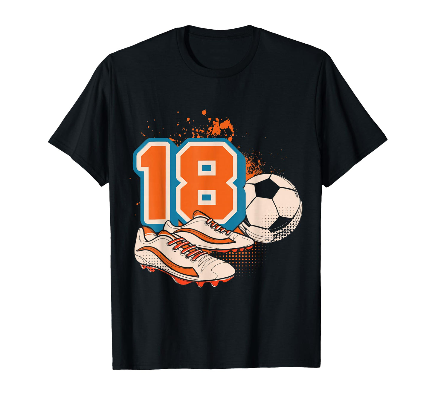 18Th Birthday Soccer Player T-Shirt - Fun Novelty Design for Adults - T-Shirt, Sweatshirt, Hoodie