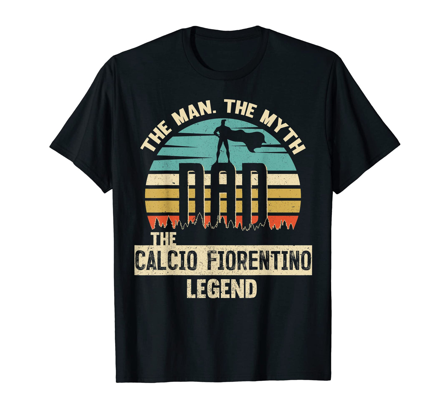 Myth Legend Dad Calcio Fiorentino T-Shirt - Aesthetic Graphic Unisex - T-Shirt, Sweatshirt, Hoodie