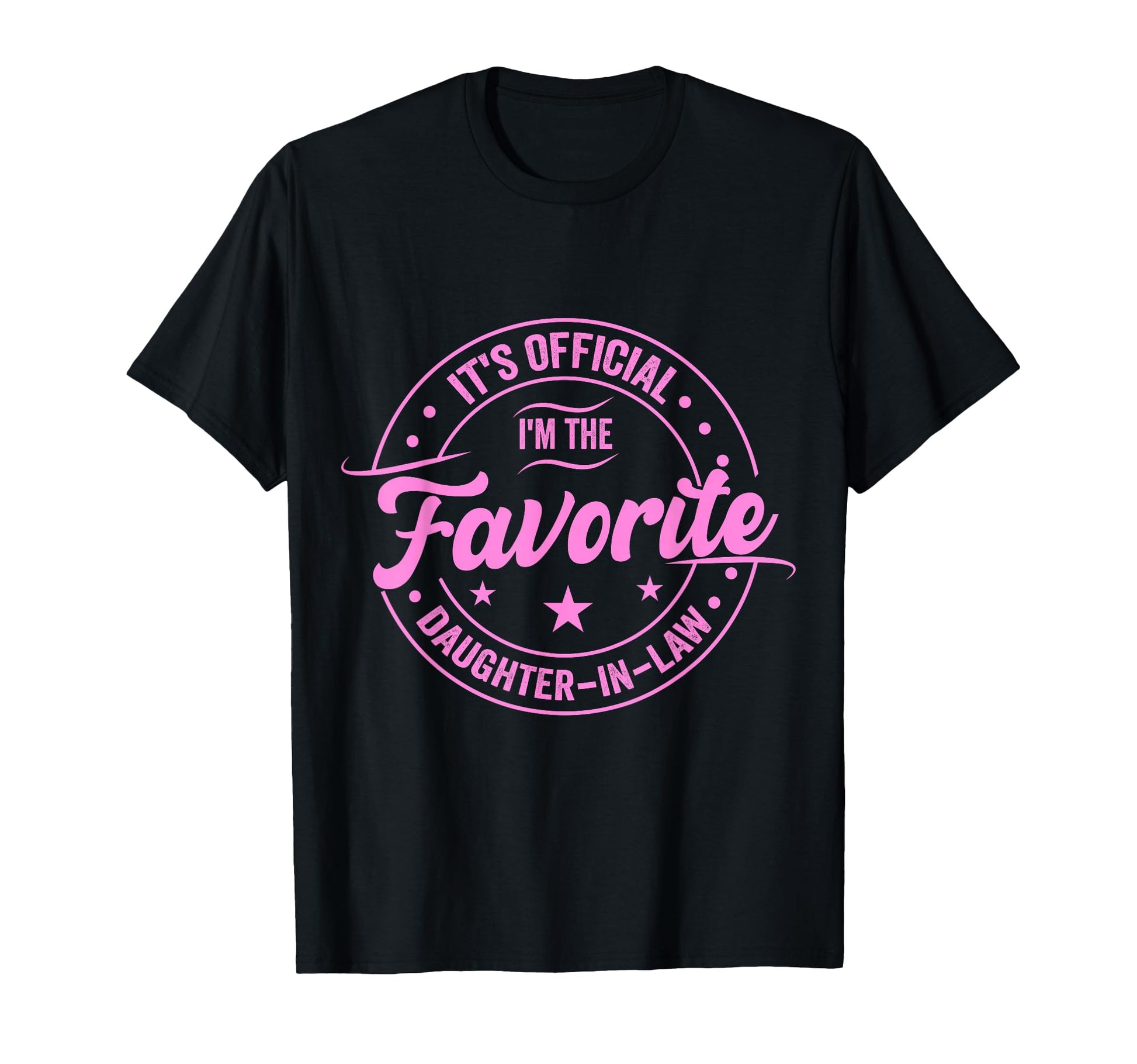 Its Im Favorite Daughter Law Fathers T-Shirt - Novelty Apparel for Adults - T-Shirt, Sweatshirt, Hoodie