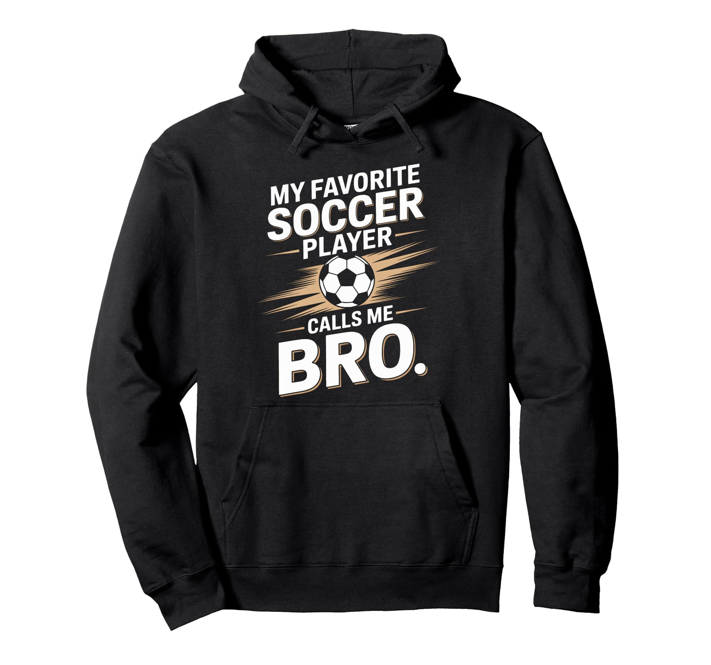 Soccer Player Calls Me Bro Funny Hoodie - Minimalist Print Men Women - T-Shirt, Sweatshirt, Hoodie