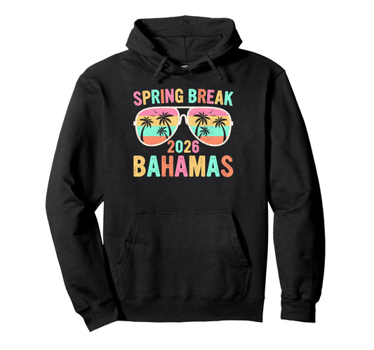 Bahamas Vacation 2026 Spring Break Hoodie - Fun Novelty Design Unisex - T-Shirt, Sweatshirt, Hoodie