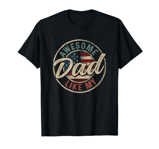 Awesome Like My Dad Funny Parent T-Shirt - Trendy Graphic for Adults - T-Shirt, Sweatshirt, Hoodie