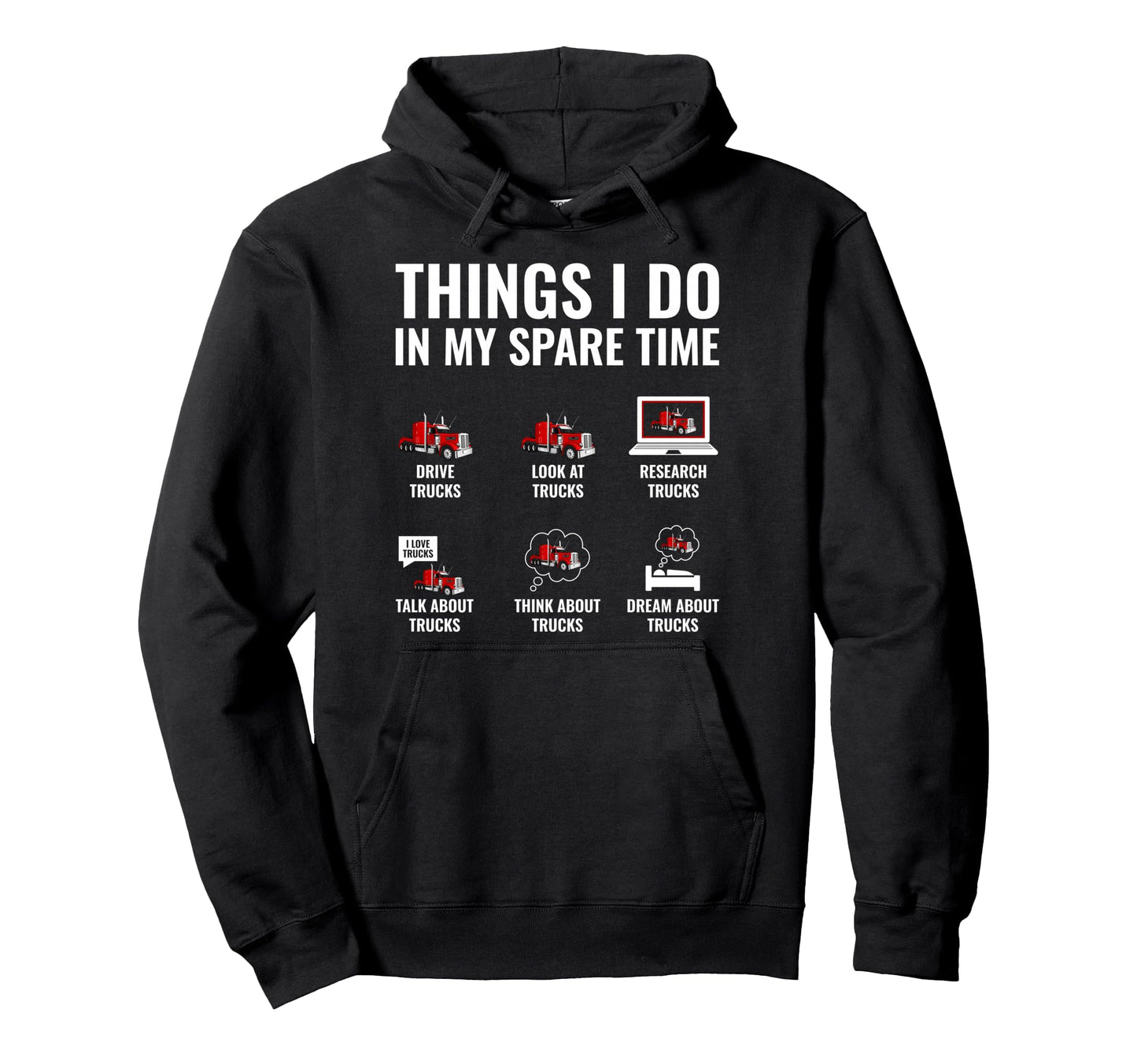 Things I Do My Spare Time Funny Truck Hoodie - Unique Graphic Men Women - T-Shirt, Sweatshirt, Hoodie