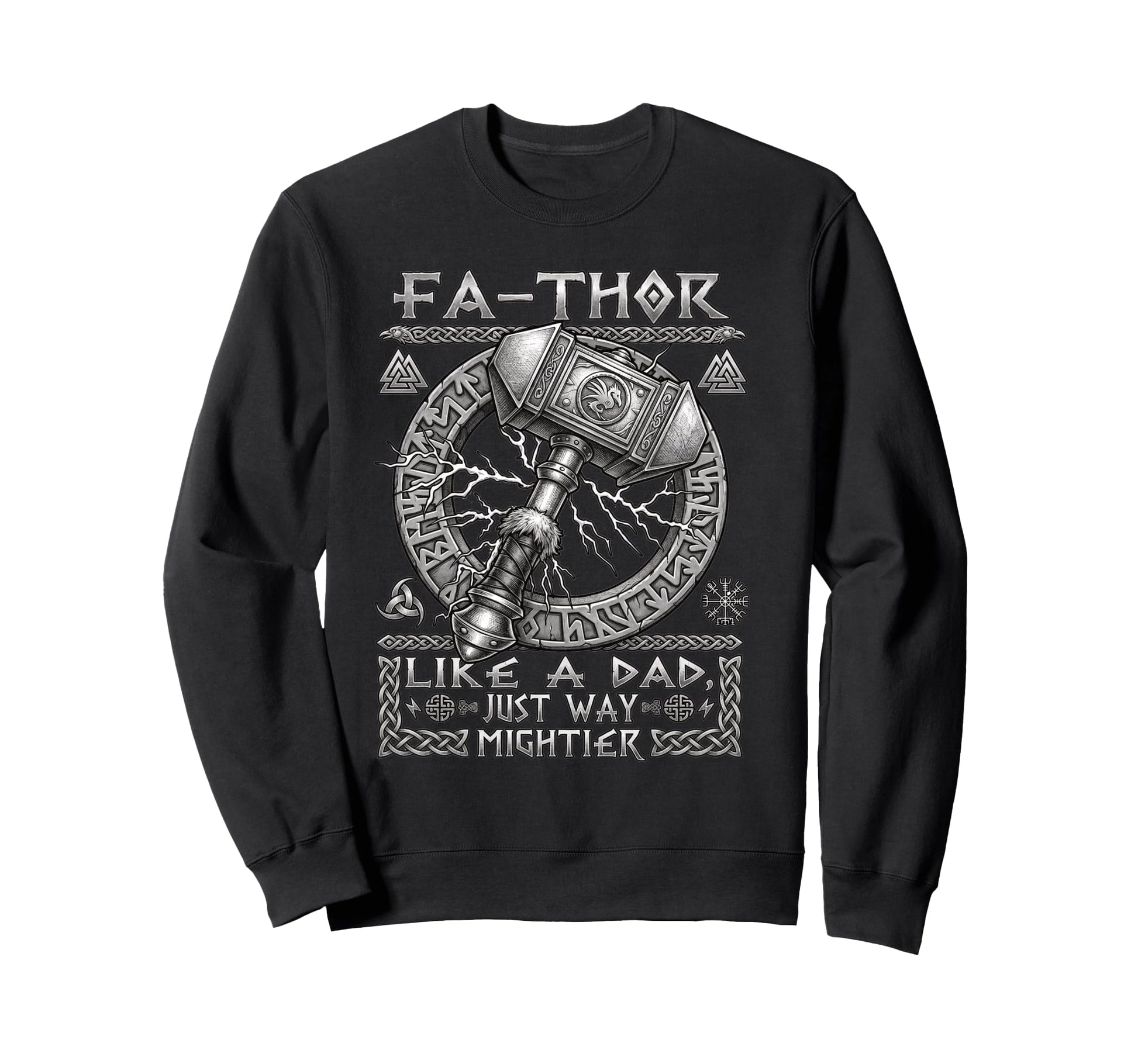 Fa Thor Like Dad Just Way Mightier Sweatshirt - Aesthetic Graphic Men Women - T-Shirt, Sweatshirt, Hoodie