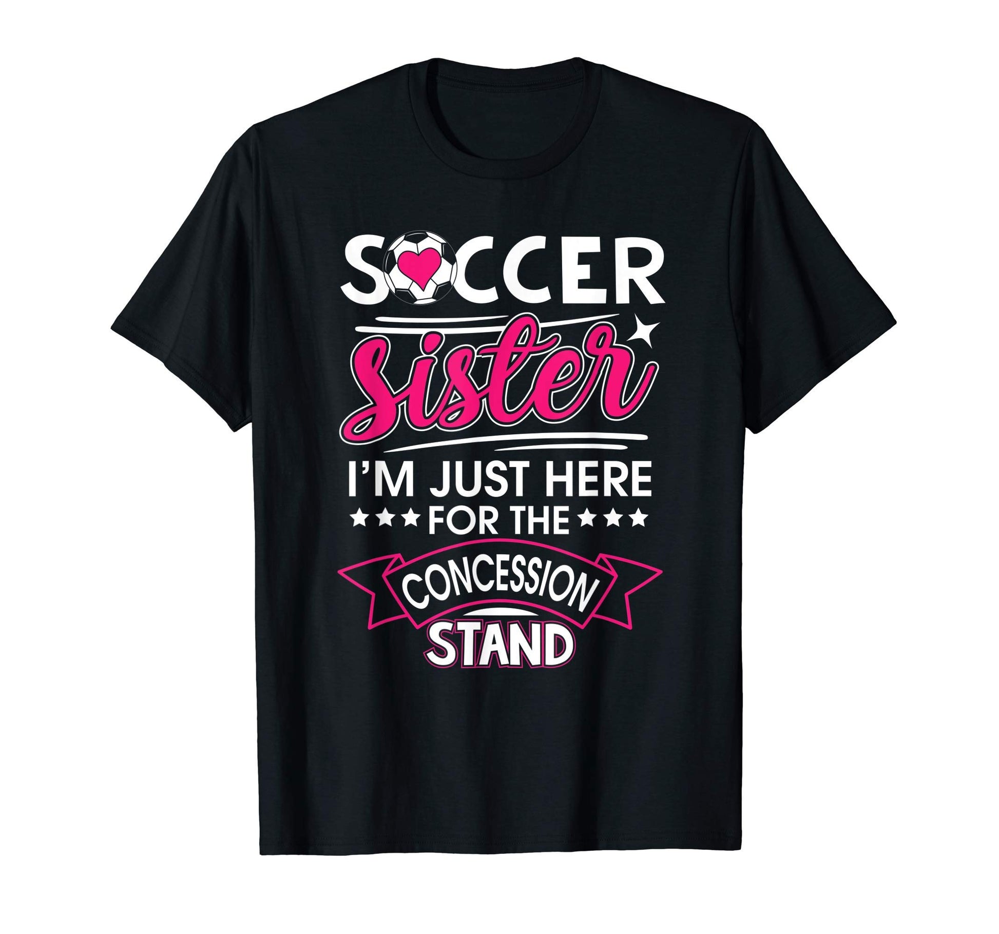 Soccer Sister Shirts Sayings T-Shirt - Fun Novelty Design for Adults - T-Shirt, Sweatshirt, Hoodie