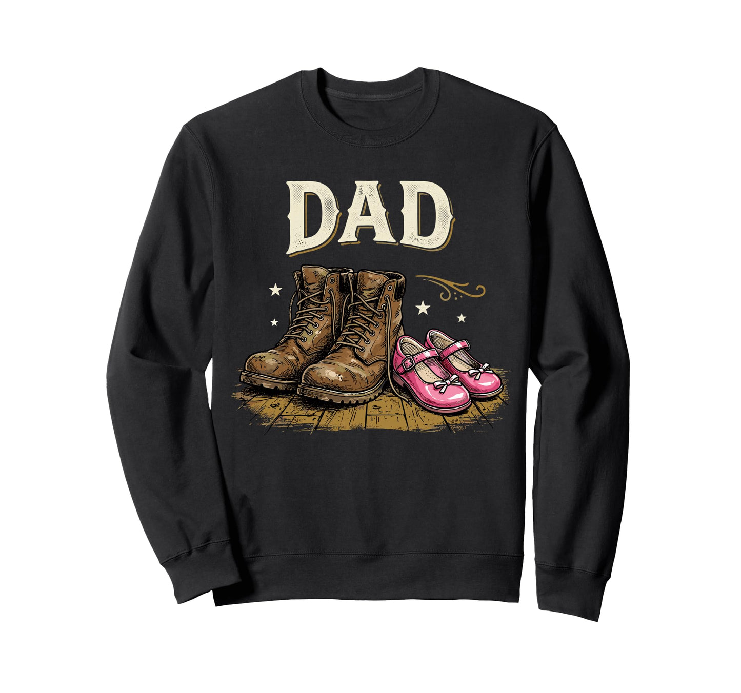 Proud Dad Daughter Boots Father Sweatshirt - Novelty Apparel Men Women - T-Shirt, Sweatshirt, Hoodie