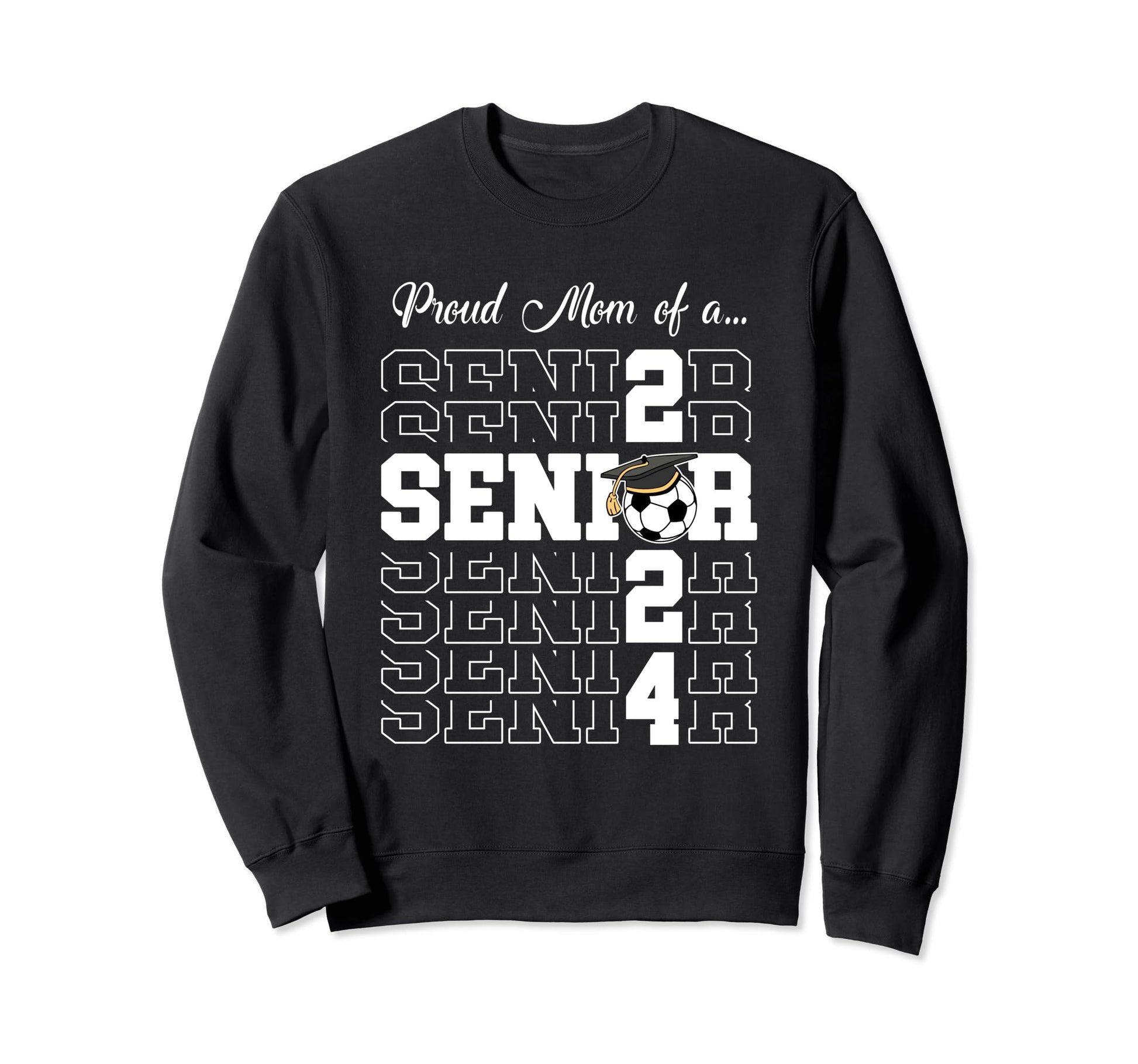 Senior 2024 Soccer Mom Gift Class 2024 Sweatshirt - Graphic Print Unisex - T-Shirt, Sweatshirt, Hoodie