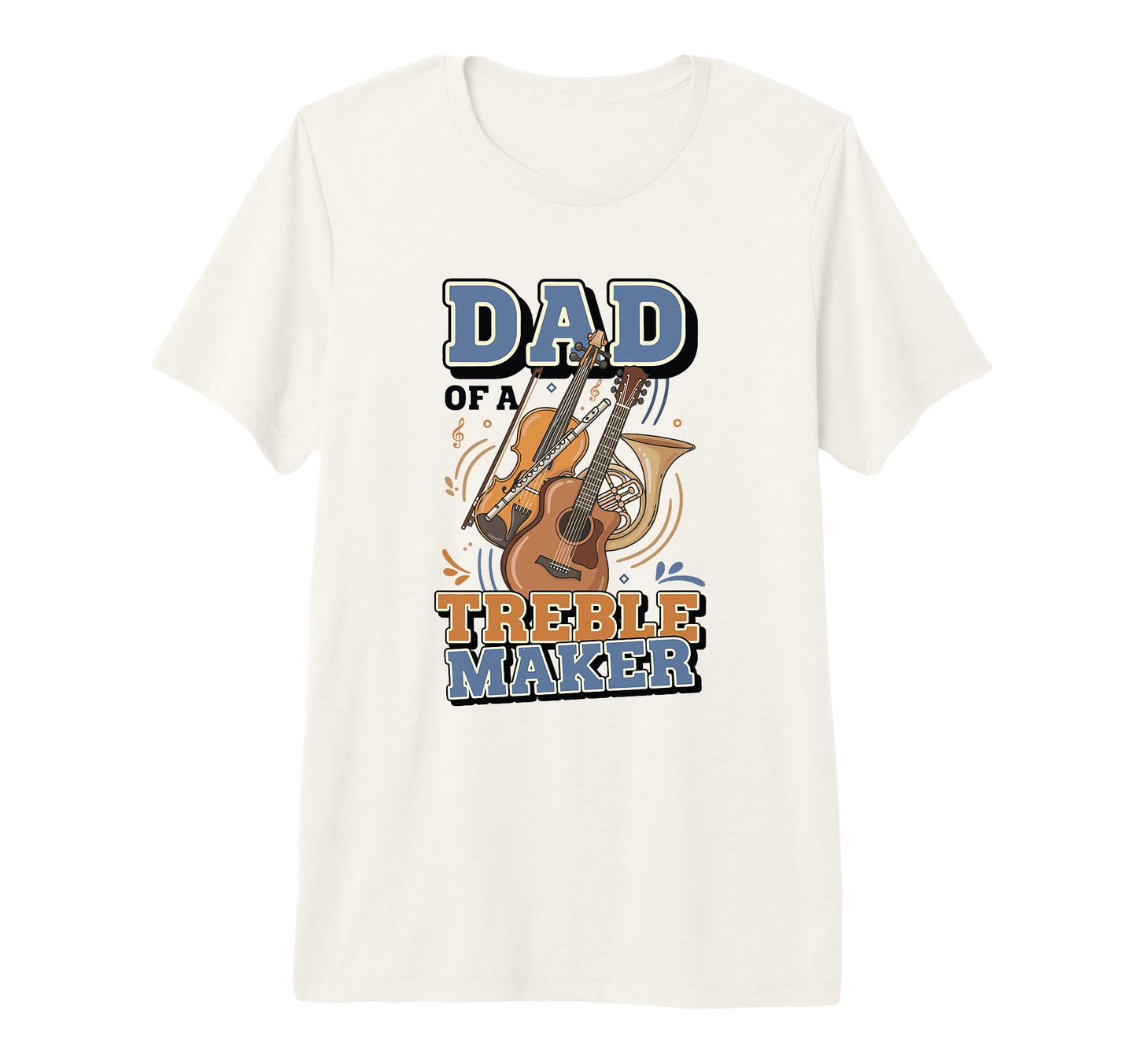 Musician Dad Treble Maker Tri Blend T-Shirt - Graphic Print Unisex - T-Shirt, Sweatshirt, Hoodie