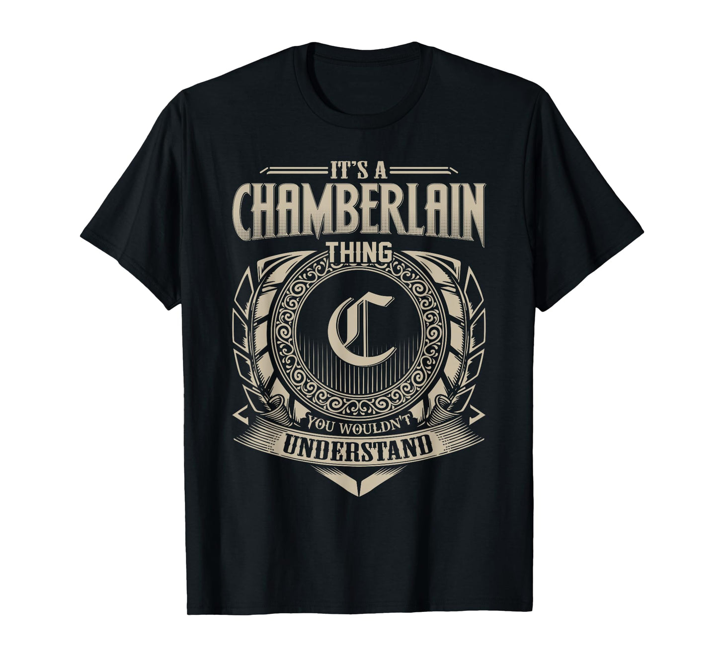 Its Chamberlain Thing You Wouldnt T-Shirt - Aesthetic Graphic Men Women - T-Shirt, Sweatshirt, Hoodie