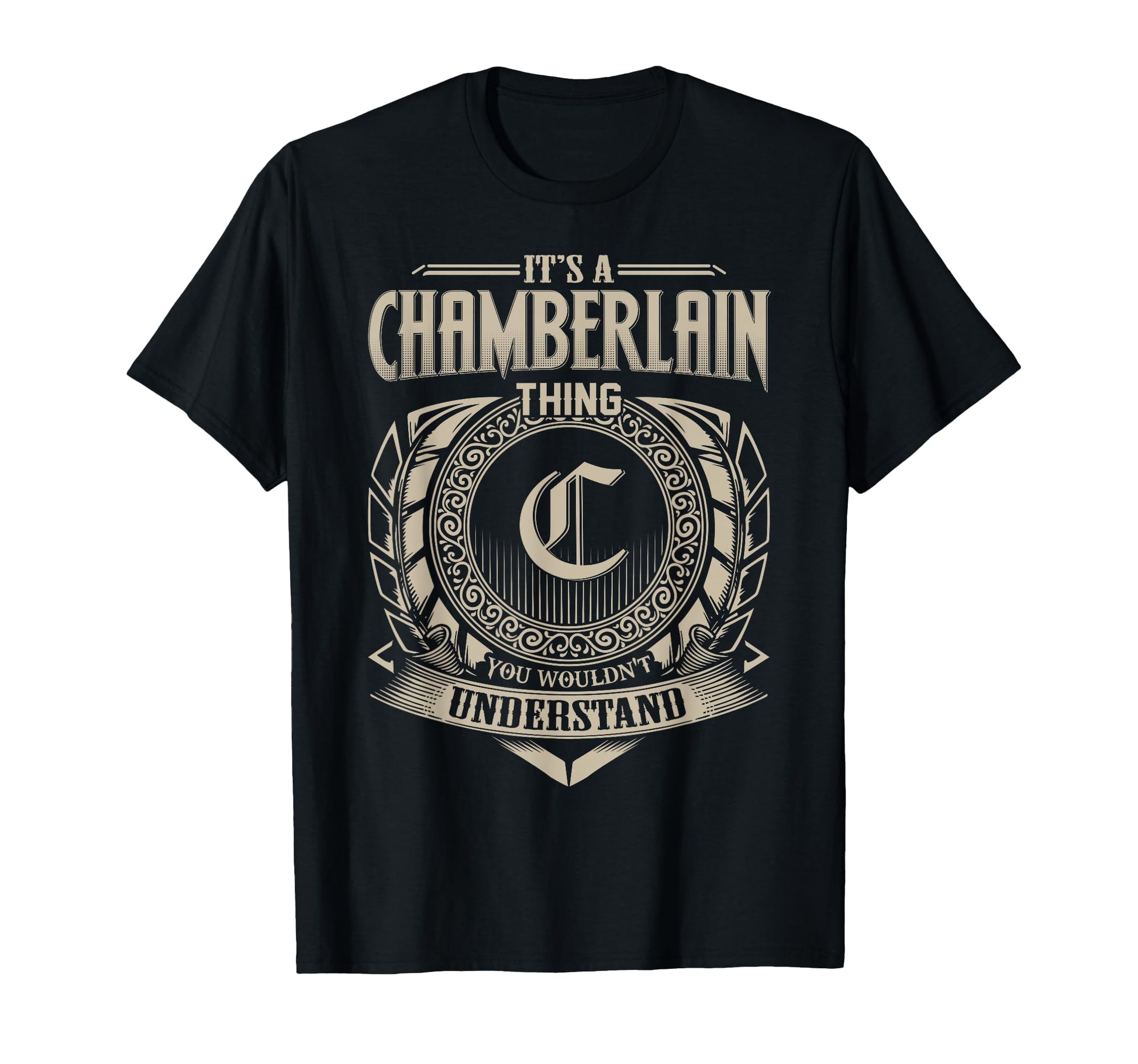 Its Chamberlain Thing You Wouldnt T-Shirt - Aesthetic Graphic Men Women - T-Shirt, Sweatshirt, Hoodie