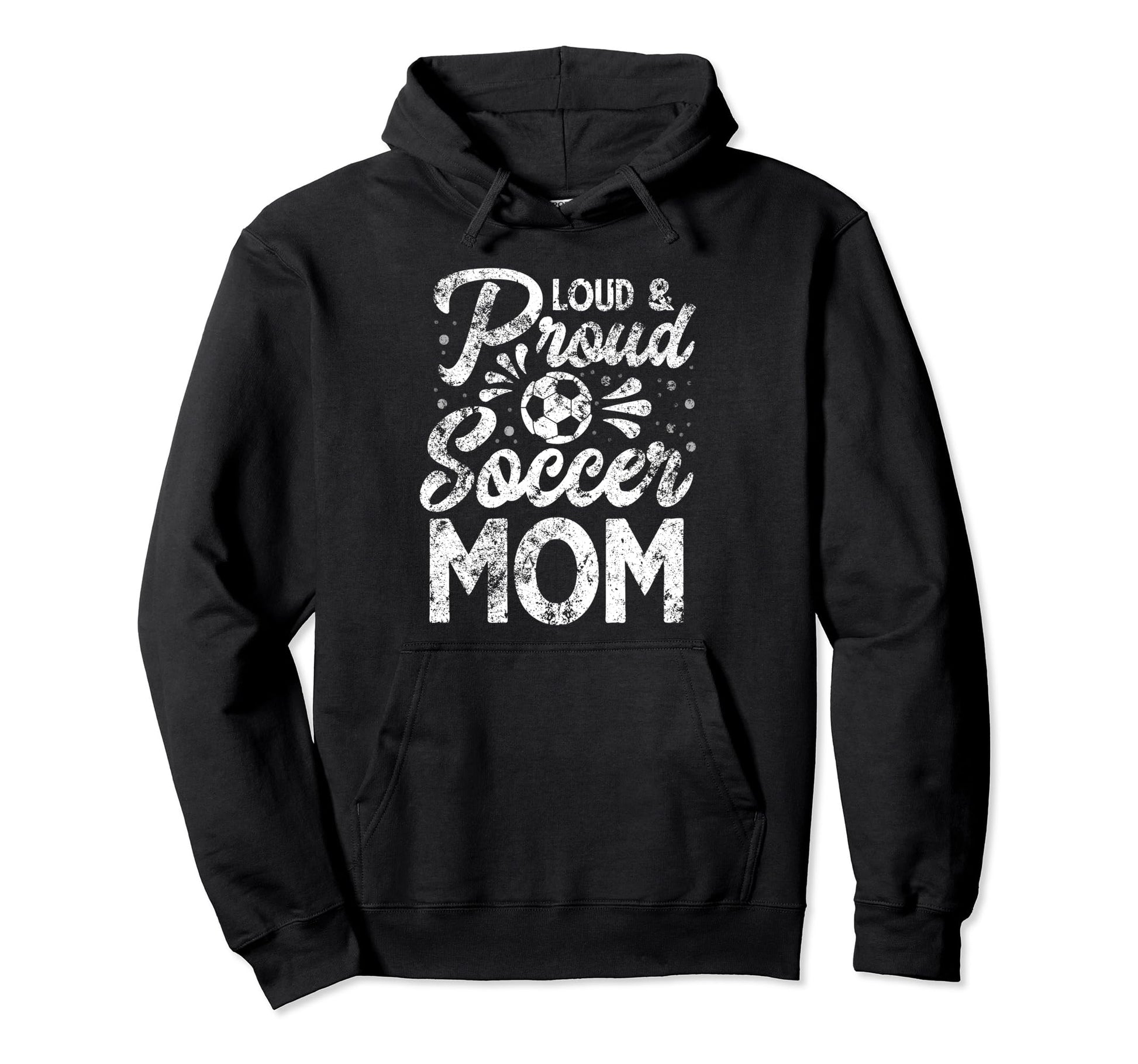 Loud And Proud Soccer Mom Mothers Day Hoodie - Minimalist Print for Adults - T-Shirt, Sweatshirt, Hoodie