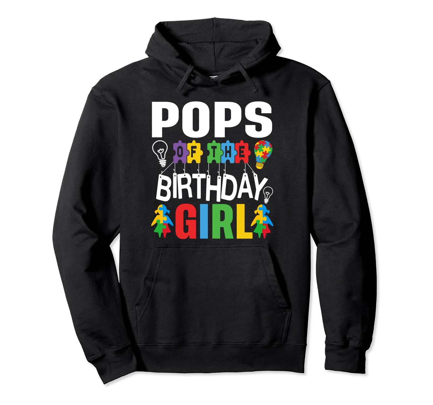Pops Birthday Autism Dad Hoodie - Graphic Print Unisex - T-Shirt, Sweatshirt, Hoodie