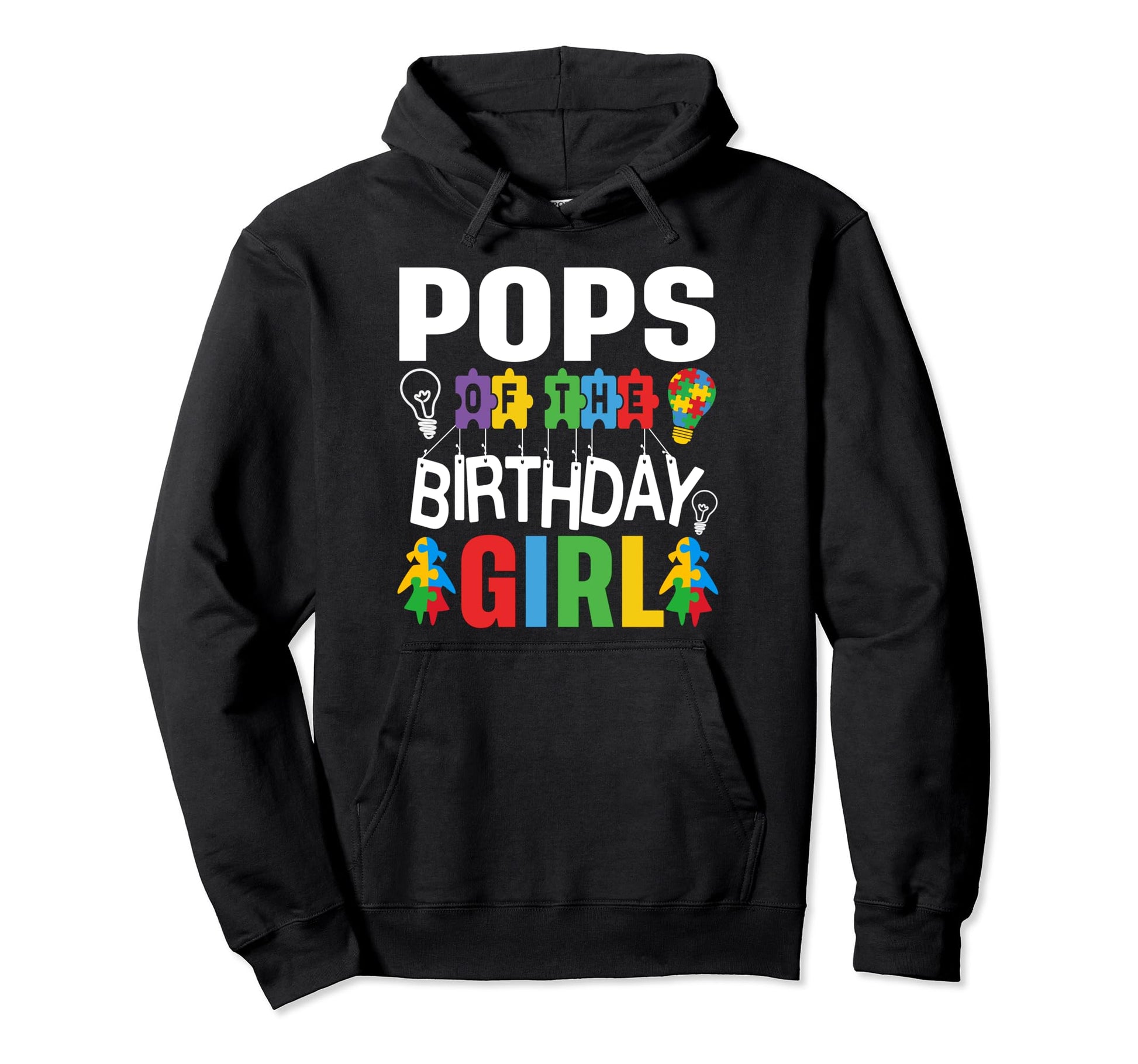 Pops Birthday Autism Dad Hoodie - Graphic Print Unisex - T-Shirt, Sweatshirt, Hoodie