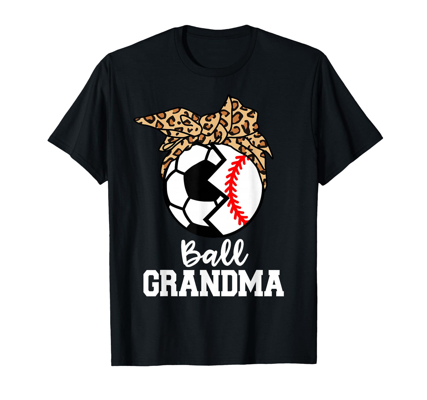 Ball Grandma Soccer Baseball Leopard T-Shirt - Novelty Apparel for Adults - T-Shirt, Sweatshirt, Hoodie