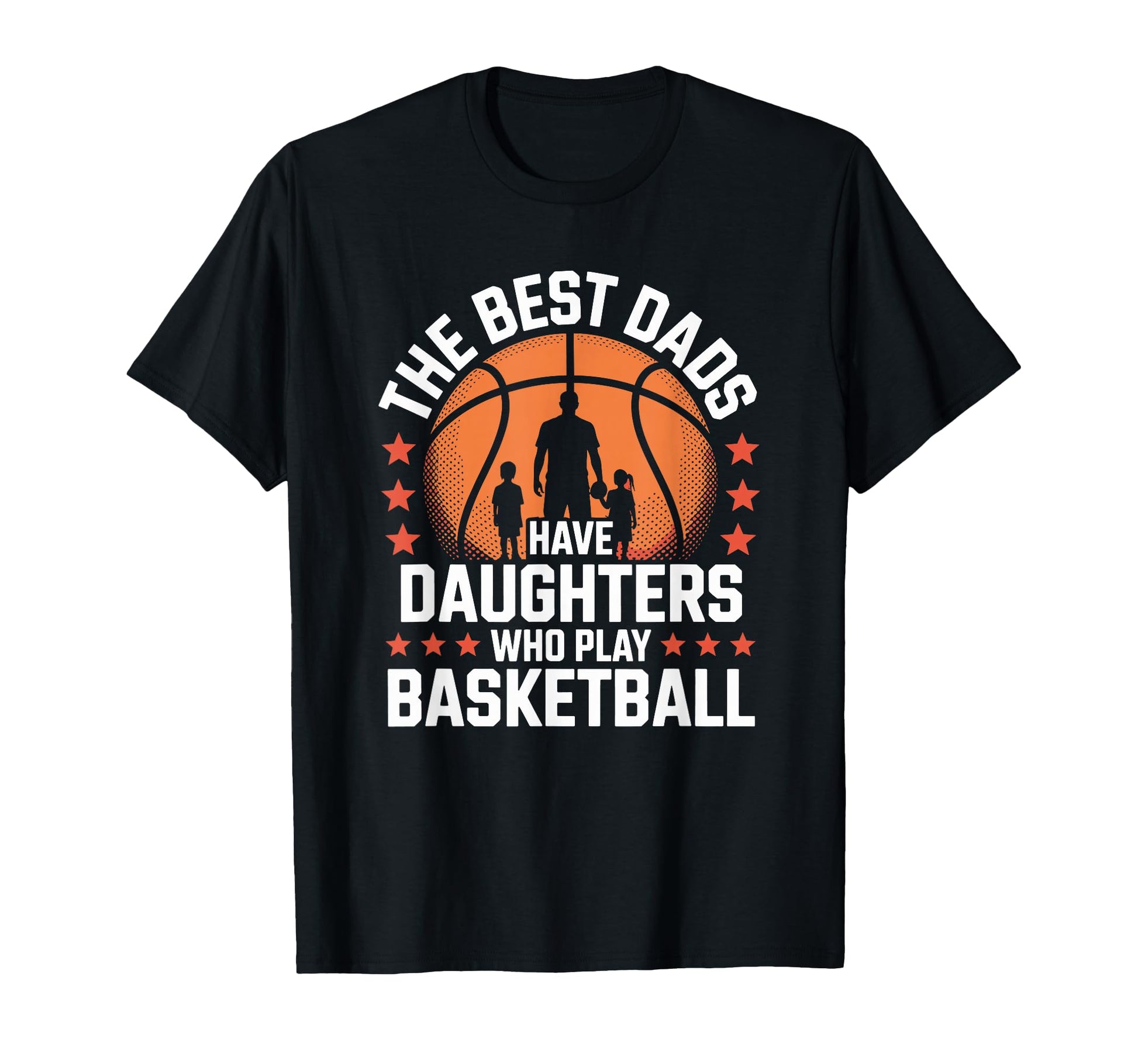 Best Dads Have Daughters Who Play T-Shirt - Fun Novelty Design Men Women - T-Shirt, Sweatshirt, Hoodie