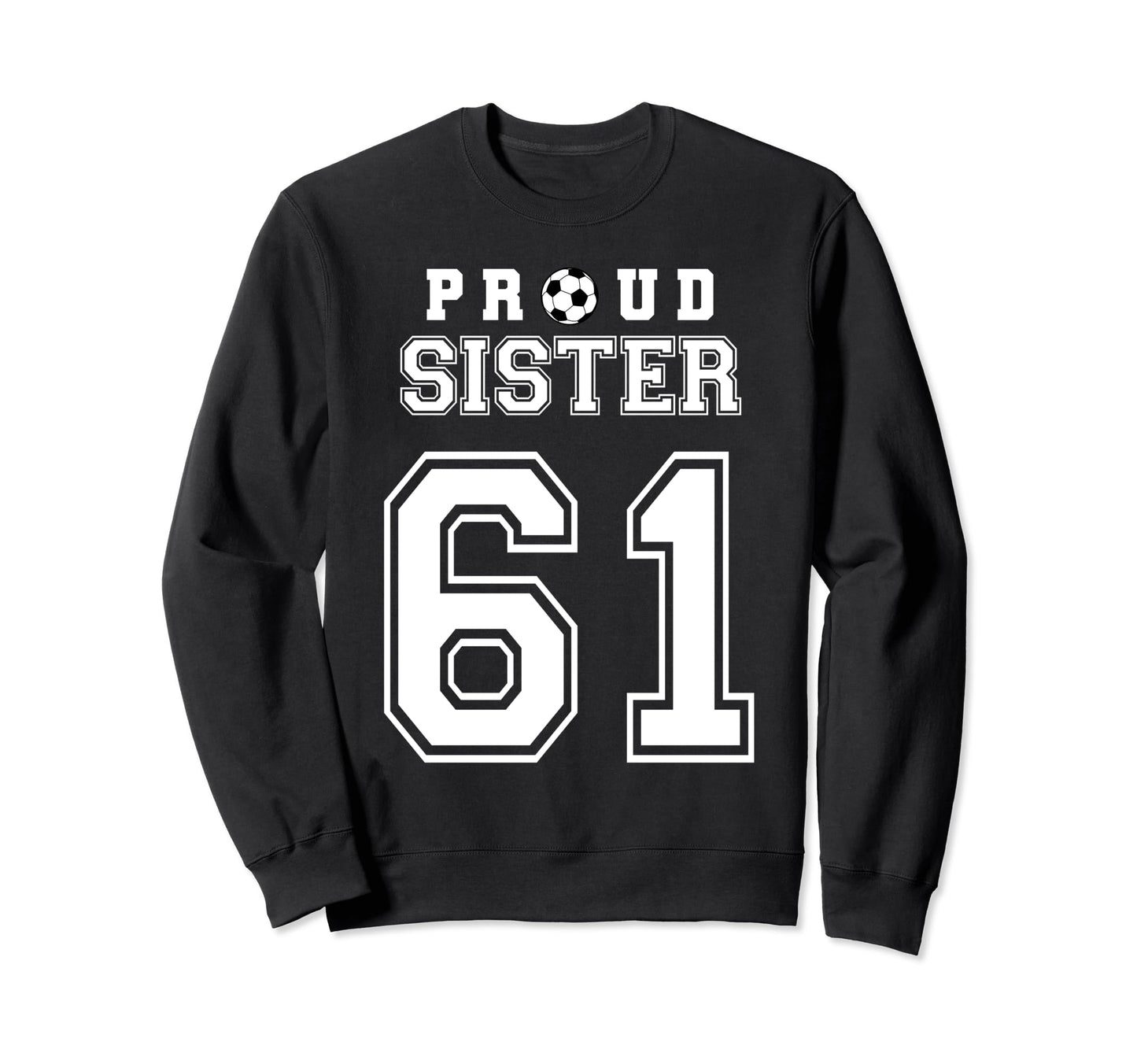 Number 61 Custom Proud Soccer Futbol Sweatshirt - Unique Graphic Men Women - T-Shirt, Sweatshirt, Hoodie