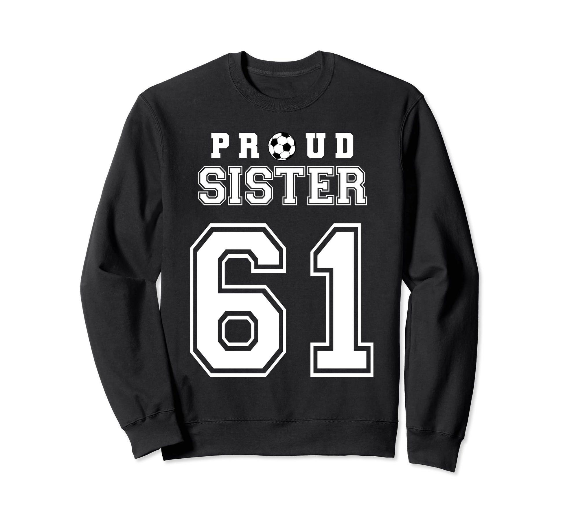 Number 61 Custom Proud Soccer Futbol Sweatshirt - Unique Graphic Men Women - T-Shirt, Sweatshirt, Hoodie