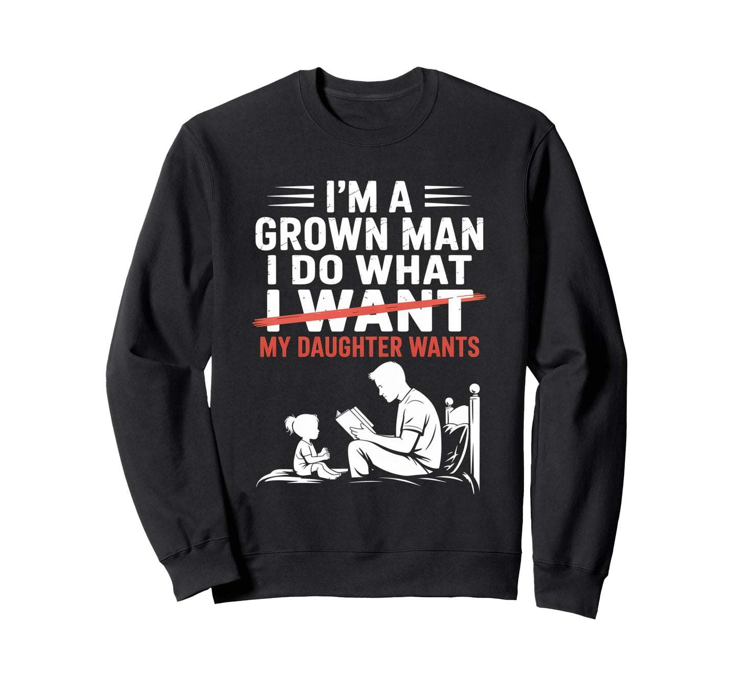 Funny Dad Father Daddy Gift Dad Sweatshirt - Fun Novelty Design Unisex - T-Shirt, Sweatshirt, Hoodie