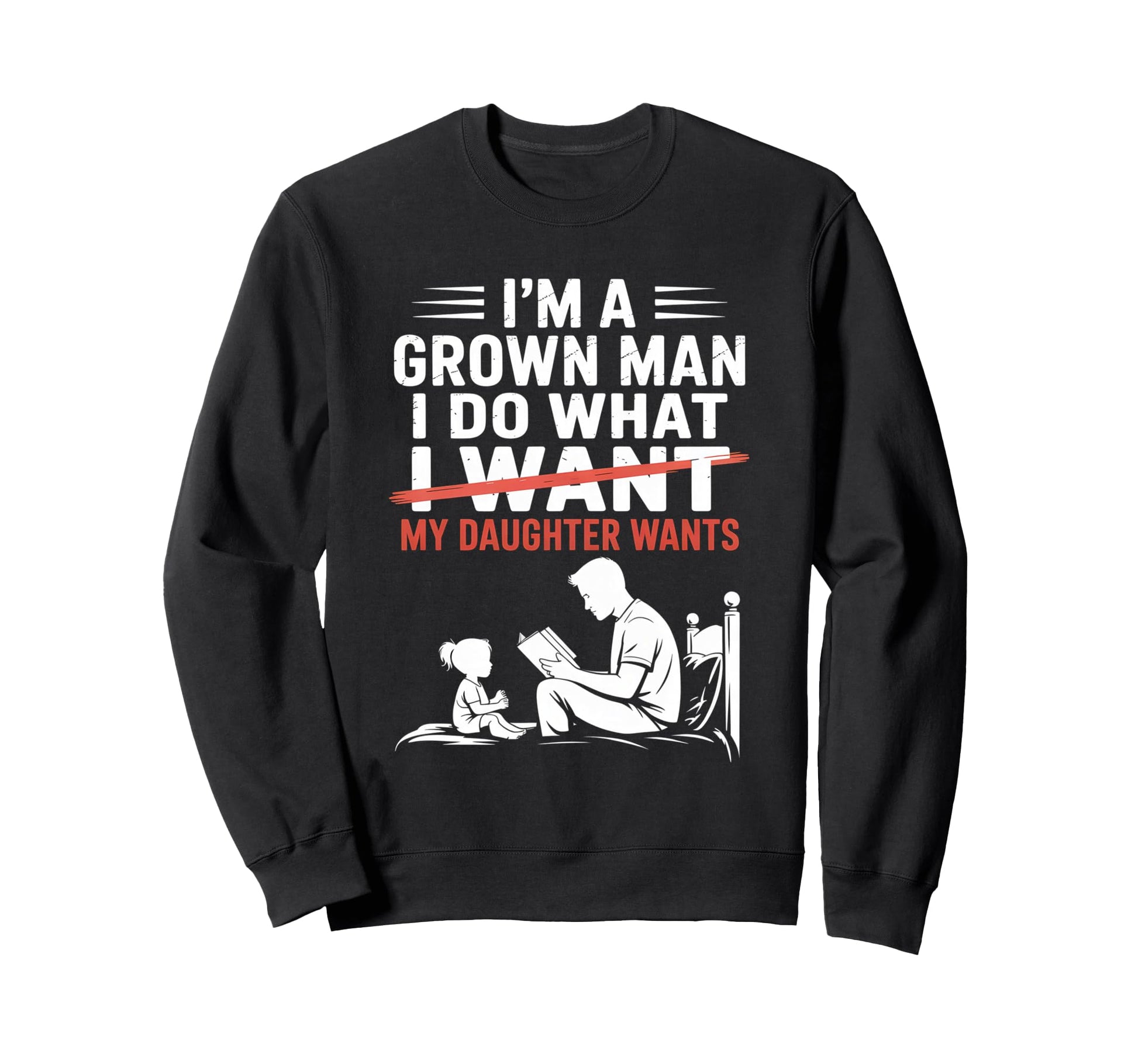 Funny Dad Father Daddy Gift Dad Sweatshirt - Fun Novelty Design Unisex - T-Shirt, Sweatshirt, Hoodie