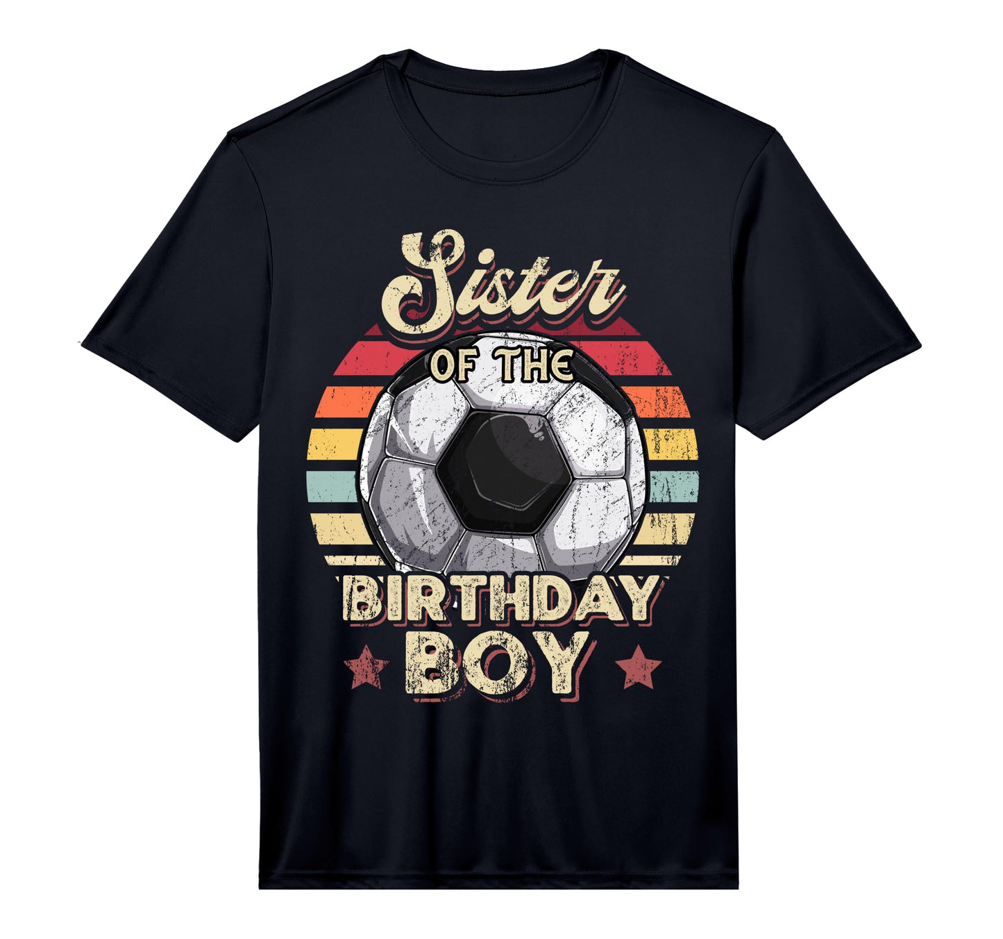 Sister Birthday Soccer Birthday Party T-Shirt - Novelty Apparel for Adults - T-Shirt, Sweatshirt, Hoodie