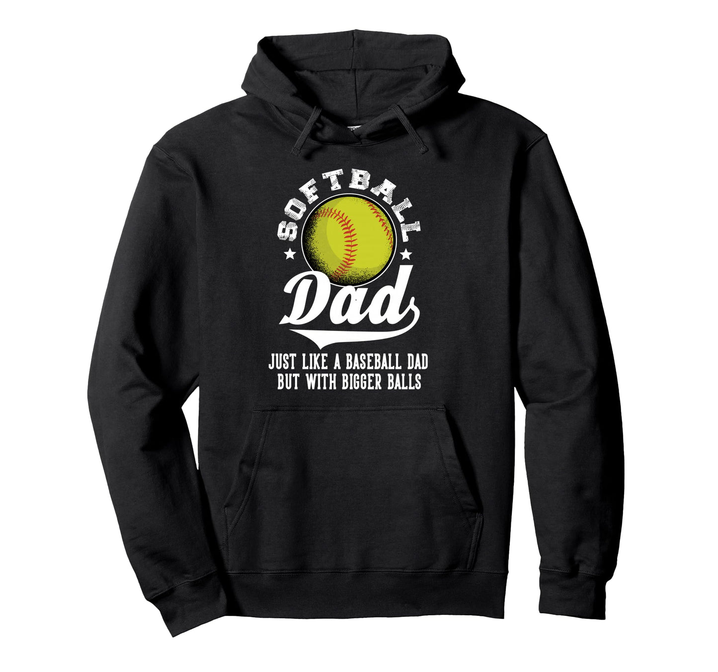 Softball Dad Like Baseball Dad Bigger Hoodie - Minimalist Print Men Women - T-Shirt, Sweatshirt, Hoodie