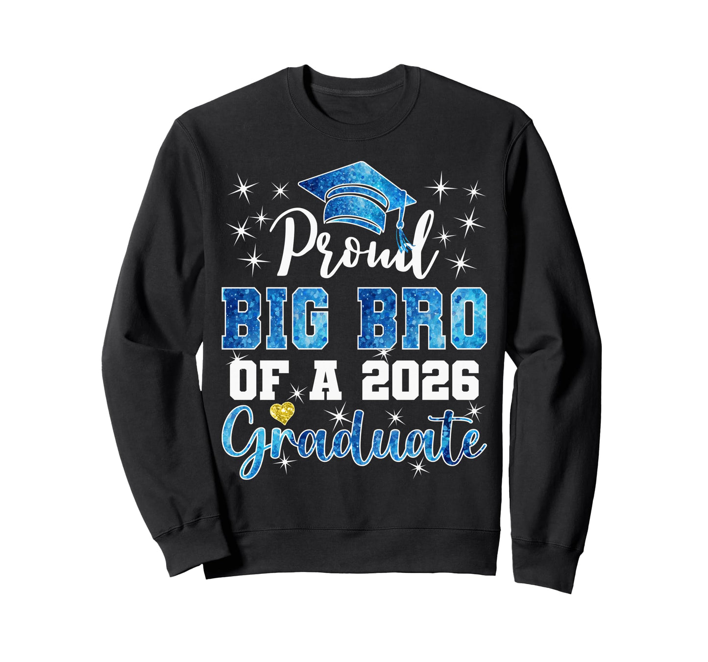 Super Proud Big Bro 2026 Graduate Sweatshirt - Aesthetic Graphic Unisex - T-Shirt, Sweatshirt, Hoodie
