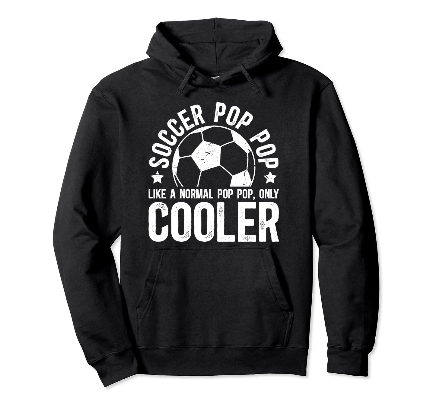 Soccer Pop Pop Soccer Player Pop Hoodie - Casual Everyday Wear Men Women - T-Shirt, Sweatshirt, Hoodie
