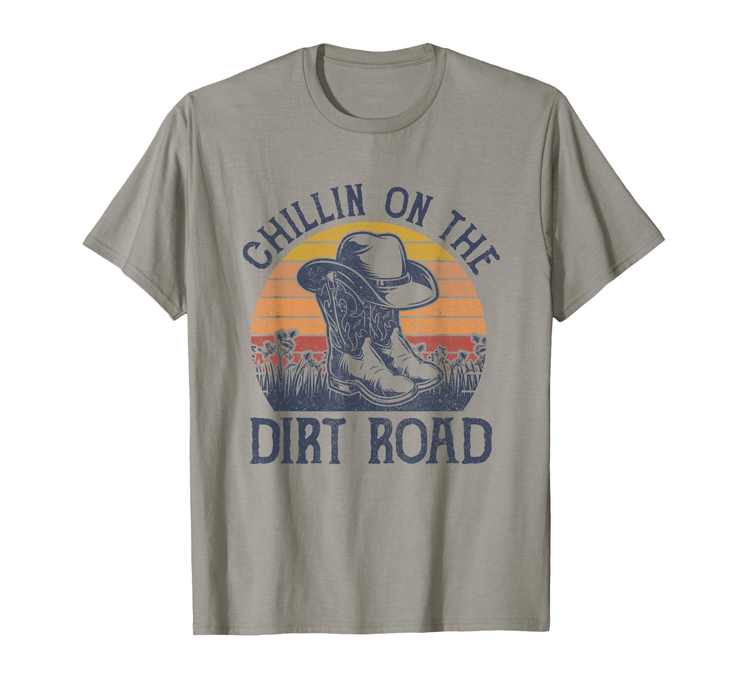 Chillin Dirt Road Cowboy Hat T-Shirt - Fun Novelty Design Men Women - T-Shirt, Sweatshirt, Hoodie