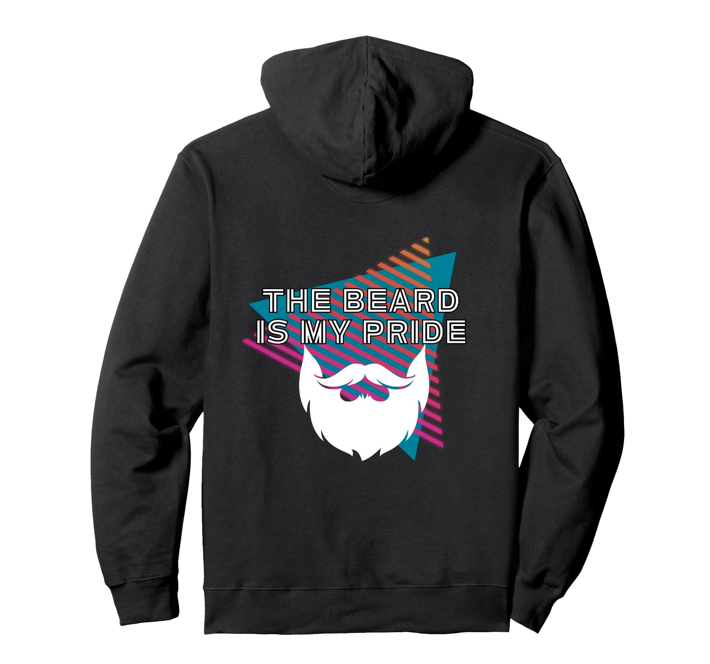 Beard Is My Pride Funny Beard Dad Hoodie - Custom Art Print for Adults - T-Shirt, Sweatshirt, Hoodie