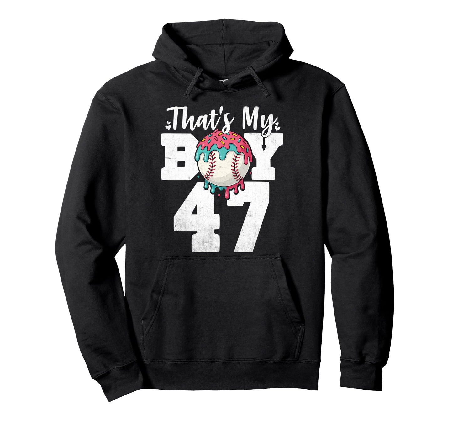 Thats My Baseball 47 Number Mom Dad 47 Hoodie - Graphic Print for Adults - T-Shirt, Sweatshirt, Hoodie